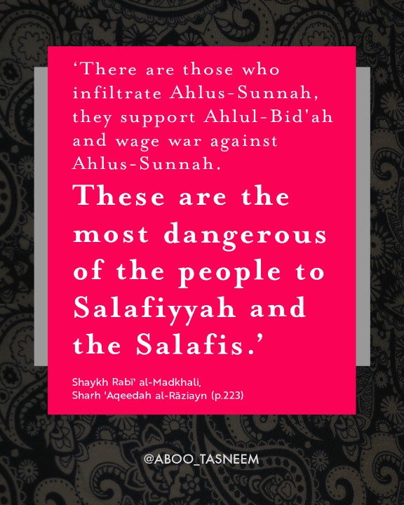 Shaykh Rabī': ‘There are those who infiltrate Ahlus-Sunnah, they support Ahlul-Bid'ah and wage war against Ahlus-Sunnah.These are the most dangerous of the people to Salafiyyah and the Salafis.’