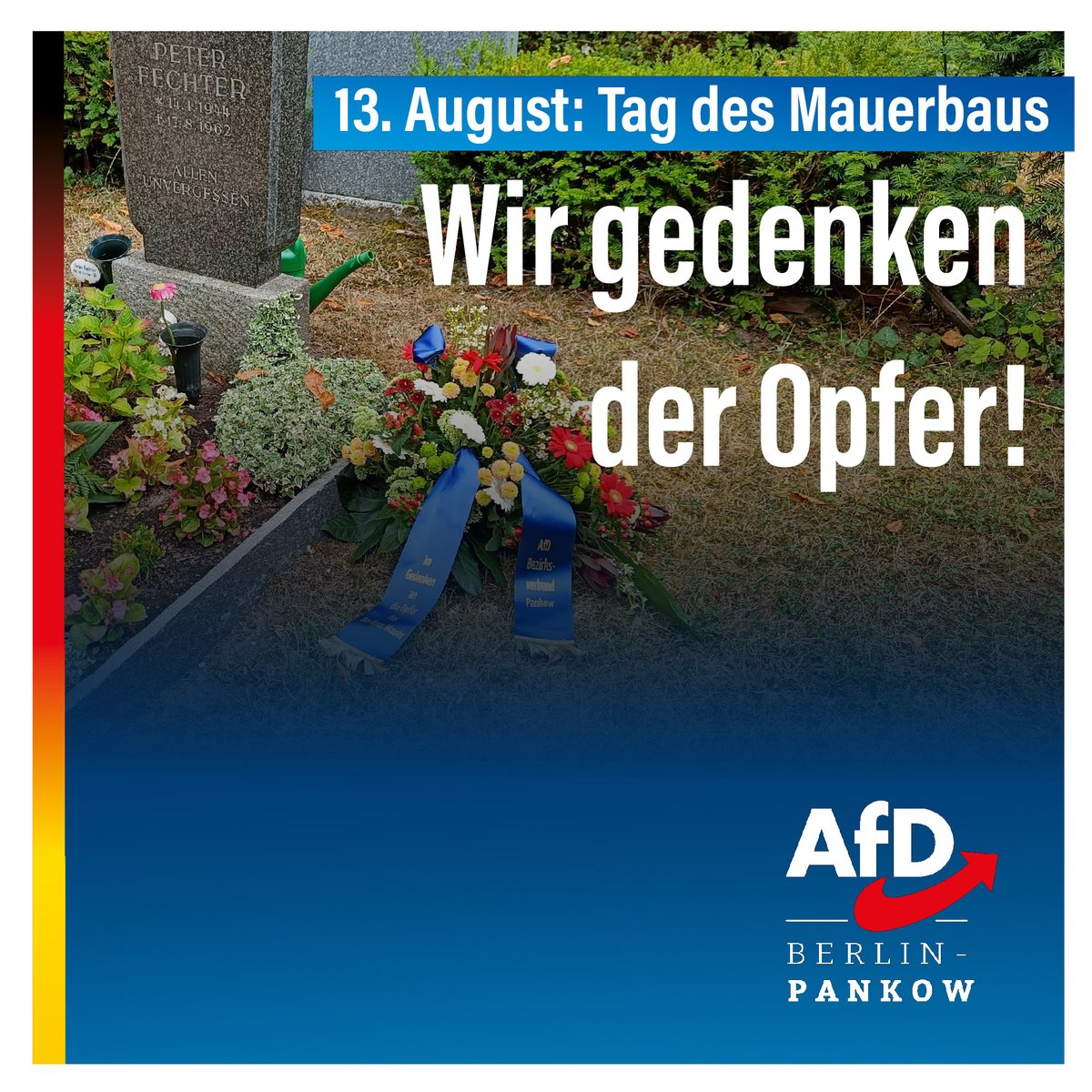 AfDPankow's tweet photo. Wir gedenken der #Maueropfer
Der Vorstand der @AfD Berlin-Pankow hat vorgestern am #Jahrestag des Mauerbaus ein Blumengesteck am Grab von Peter Fechter abgelegt.
Peter Fechter steht sinnbildlich für den #Schießbefehl an der Mauer und die Schreckensherrschaft der SED-Diktatur. https://t.co/olj0KTB4OP
