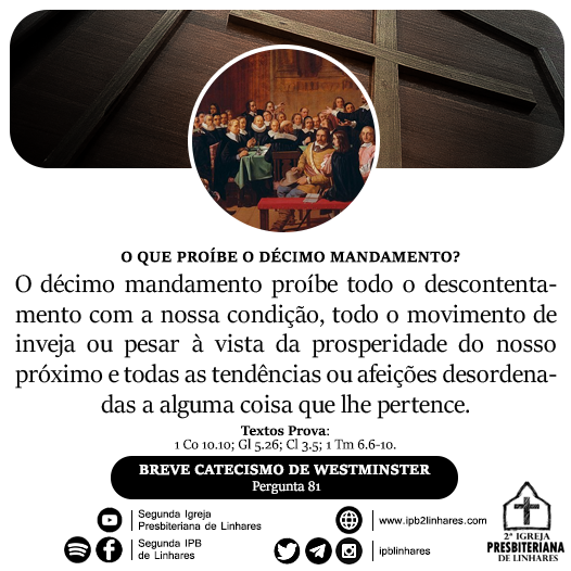 ipblinhares's tweet photo. #mandamentos #dezmandamentos #teologia #Deus #ipb #brevecatecismo #catecismo #westminster #descontentamento #contentamento https://t.co/uJNwx9Gf2d