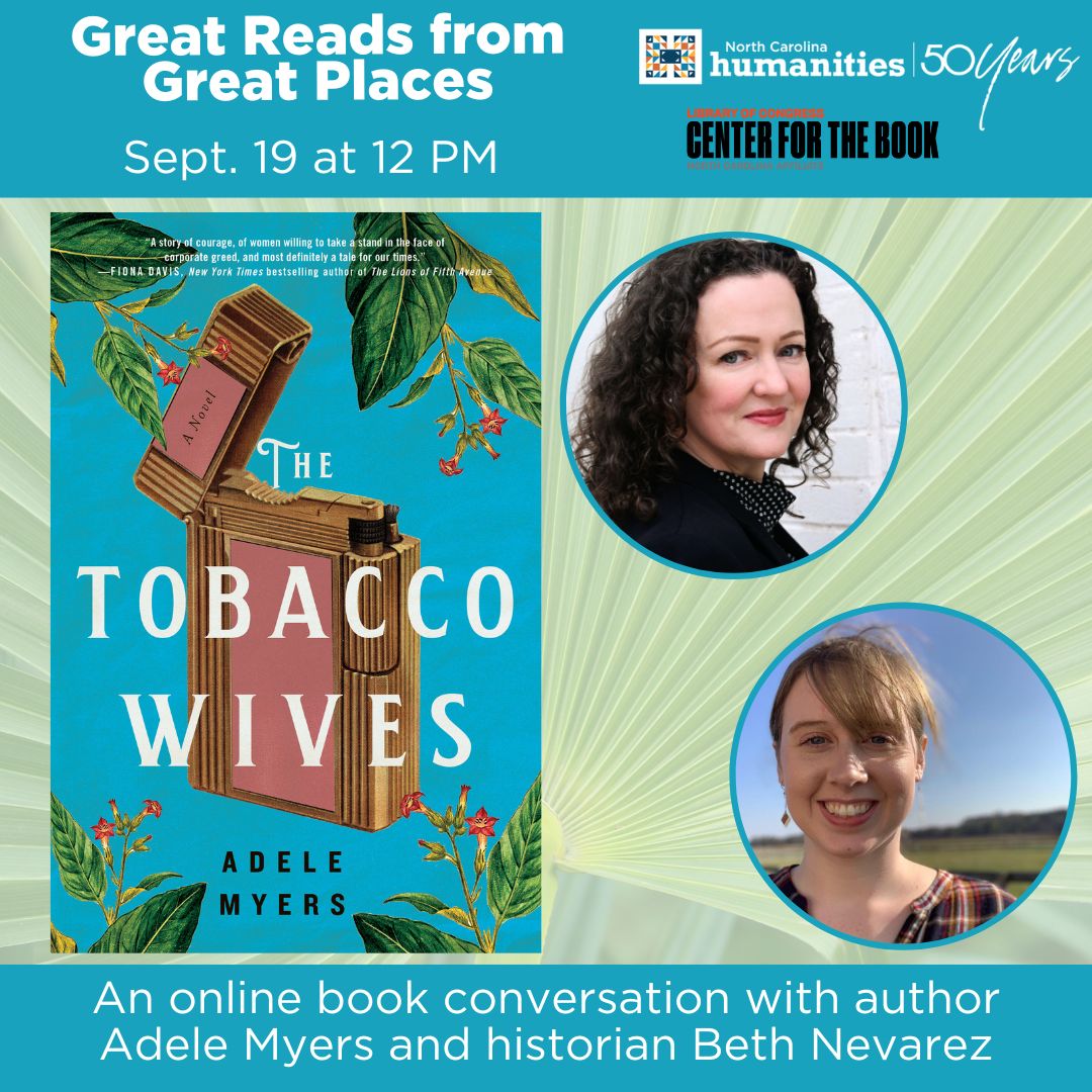 #NCHumanities is featuring The Tobacco Wives by @adelejam at @librarycongress #NatBookFest! Join us 9/19 as Myers + @bethnevhistory discuss the book and women's roles, tobacco + fashion in the post-war South. REGISTER: bit.ly/3cO9r4O Attend and be entered for a free book