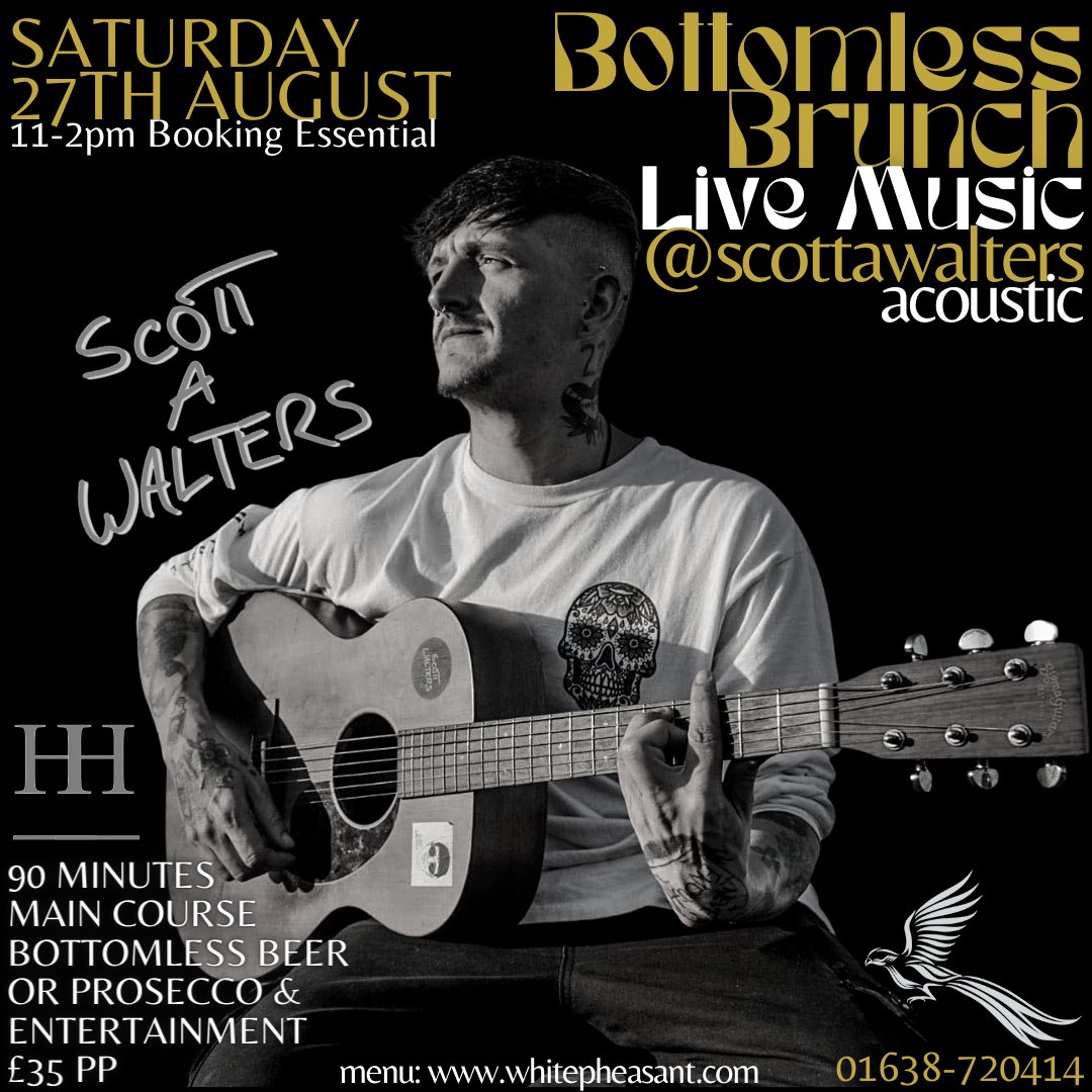 #BottomlessBrunch Saturday 27th August 11:00 - 14:00 Live Acoustic Music by the amazing @scottawalters Enjoy a Main Course with unlimited #Prosecco or #Beer for 90 minutes for £35.00 per person BOOKING ESSENTIAL ! menu: whitepheasant.com 📞01638 720414 #beer #prosecco