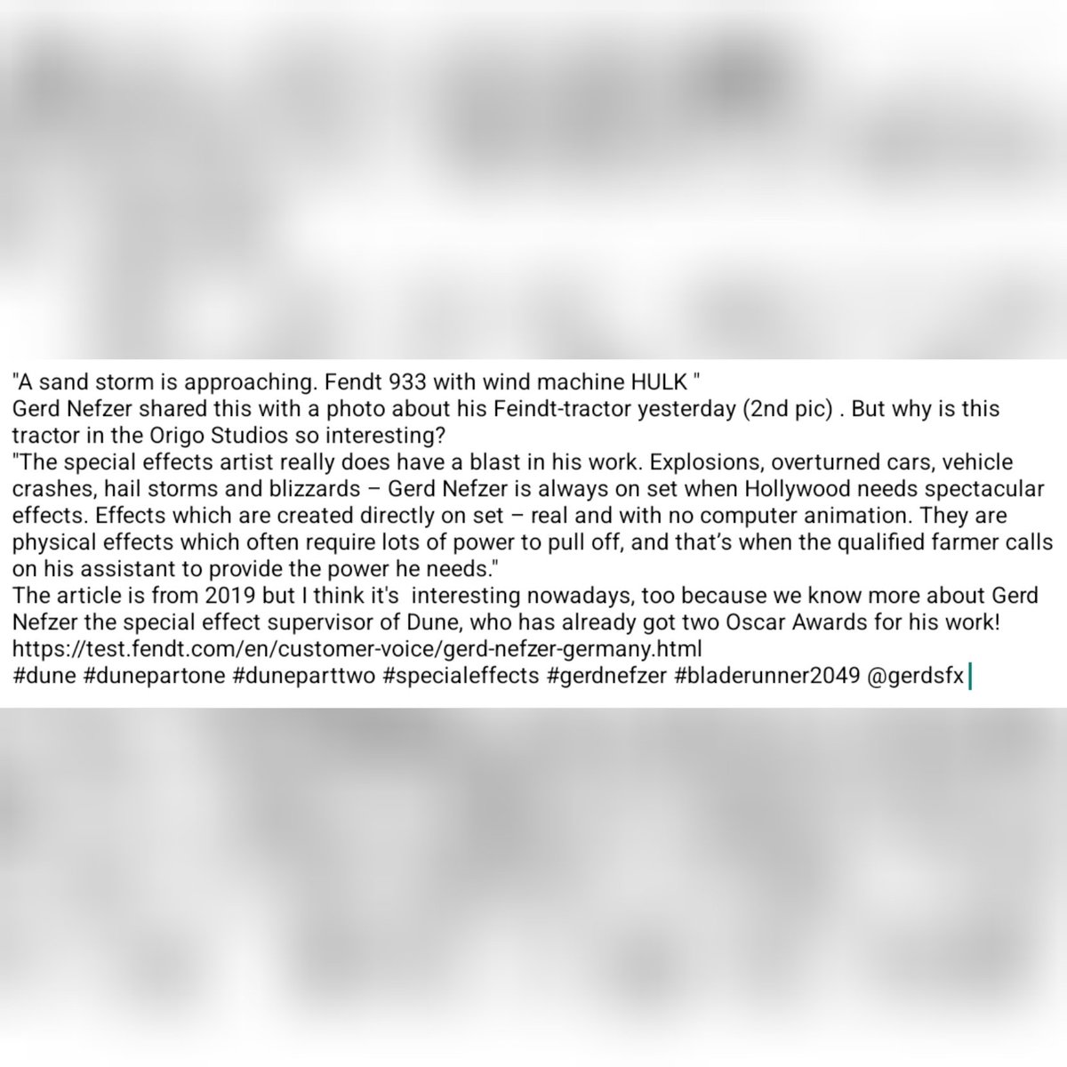 zsuzsanna_virag's tweet photo. "A sand storm is approaching. Fendt 933 with wind machine HULK "
Why is a Fendt-tractor in the Origo Studios so interesting?
The explanations in in this old article about #GerdNefzer, the two-time Oscar winner special effects supervisor of #dunemovie
https://t.co/yONn3Qpqiu https://t.co/C261BgeRWO