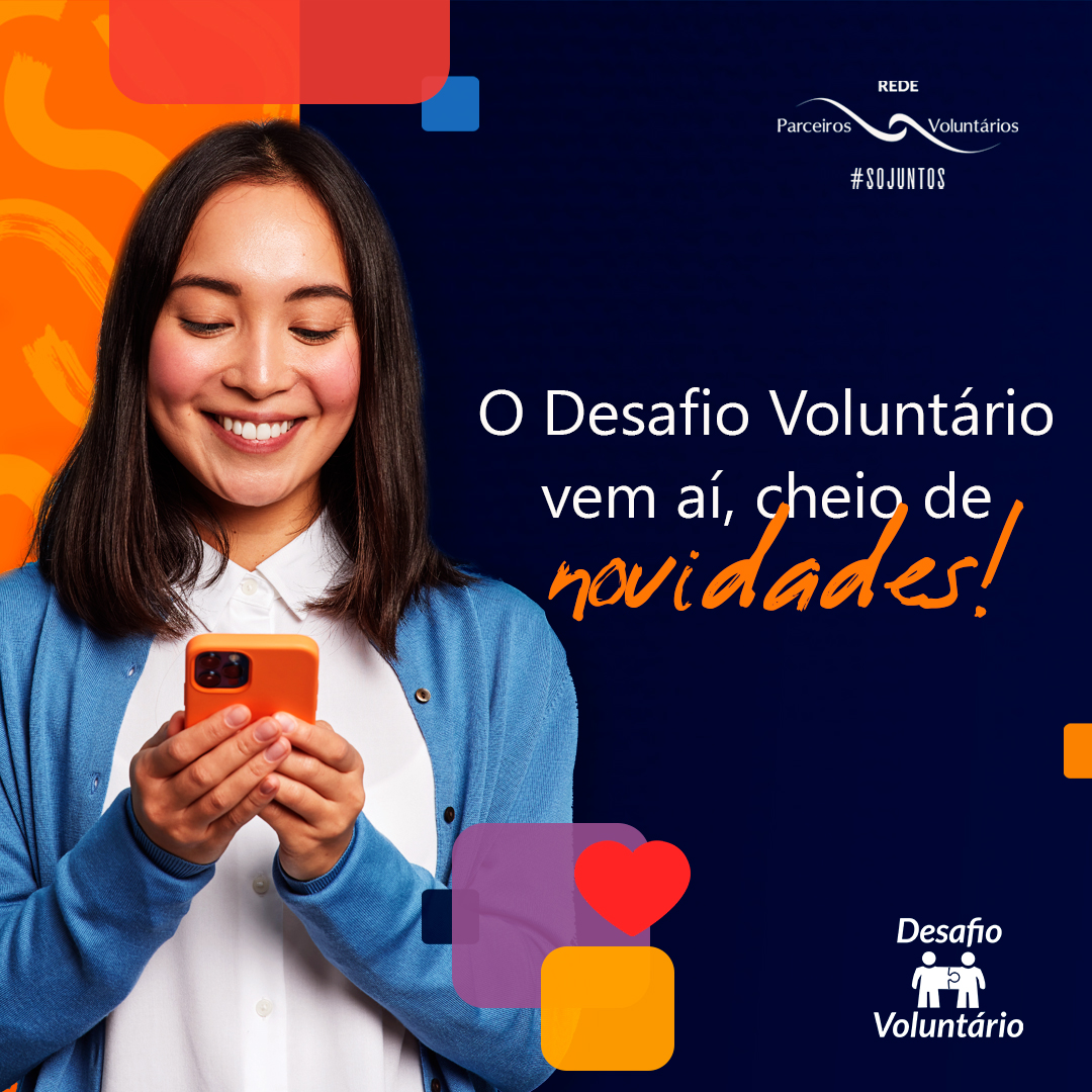 Todos os anos a Rede Parceiros Voluntários realiza o Desafio Voluntário entre os dias 28 de agosto, Dia Nacional do Voluntário, e 5 de dezembro, que é o Dia Internacional do Voluntariado. 

Ah! Já avisa pros amigos que logo vai começar o Desafio Voluntário. Vamos juntos!!