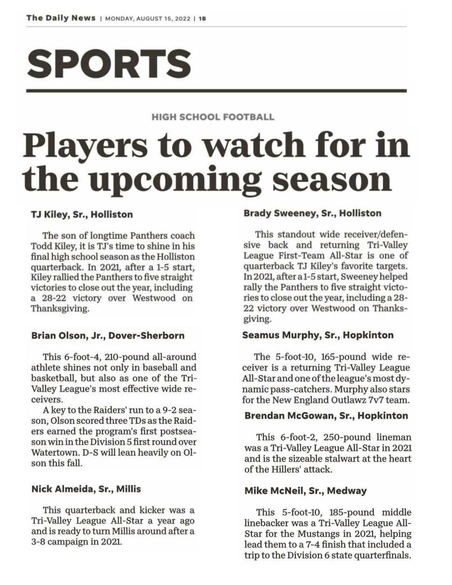 The Daily News listed these as Players to watch in Tri-Valley League Football 2022... <a href="/HCATFootball/">HCAT Football</a> <a href="/HollistonAD/">Holliston Athletics</a> <a href="/HollistonFBall/">Holliston Football</a> <a href="/HollistonRedSea/">The Red Sea</a> <a href="/TjKiley2/">Tj Kiley</a> <a href="/BradySweeney11/">Brady Sweeney</a> <a href="/GridironMedway/">Medway Mustangs Gridiron</a> <a href="/HillerAthletics/">Hopkinton Athletics</a> <a href="/MillisAthletics/">Millis Athletics</a> <a href="/DSRaidersSports/">DSHS Athletics</a> @MedwaySports