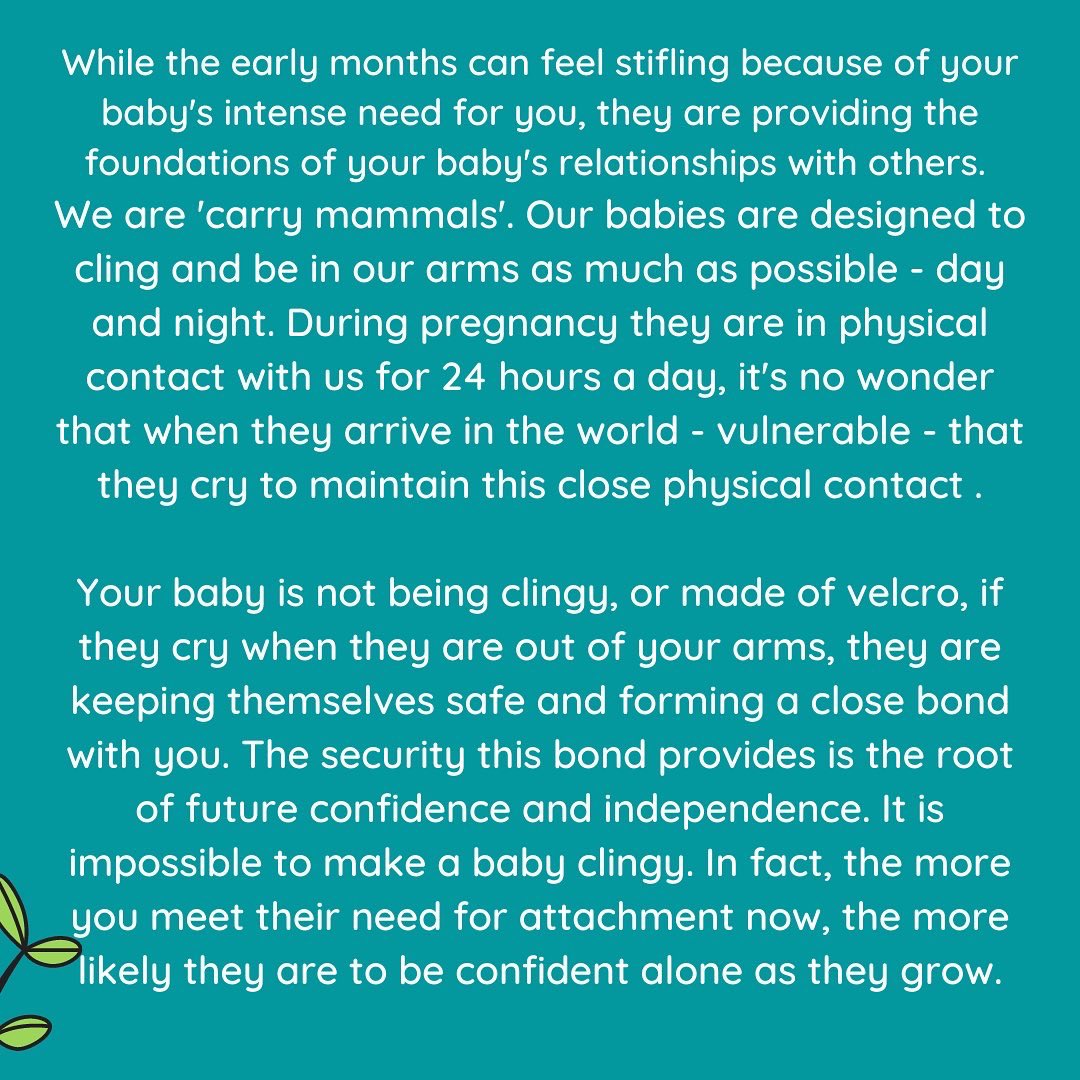 The truth is; babies aren’t meant to sleep for long periods of time, they aren’t meant to play alone in a crib, or under a baby gym for hours. They need us - our touch, just as much as they need milk &amp; air to breath. Before independence we must meet the need for dependence. 3/4
