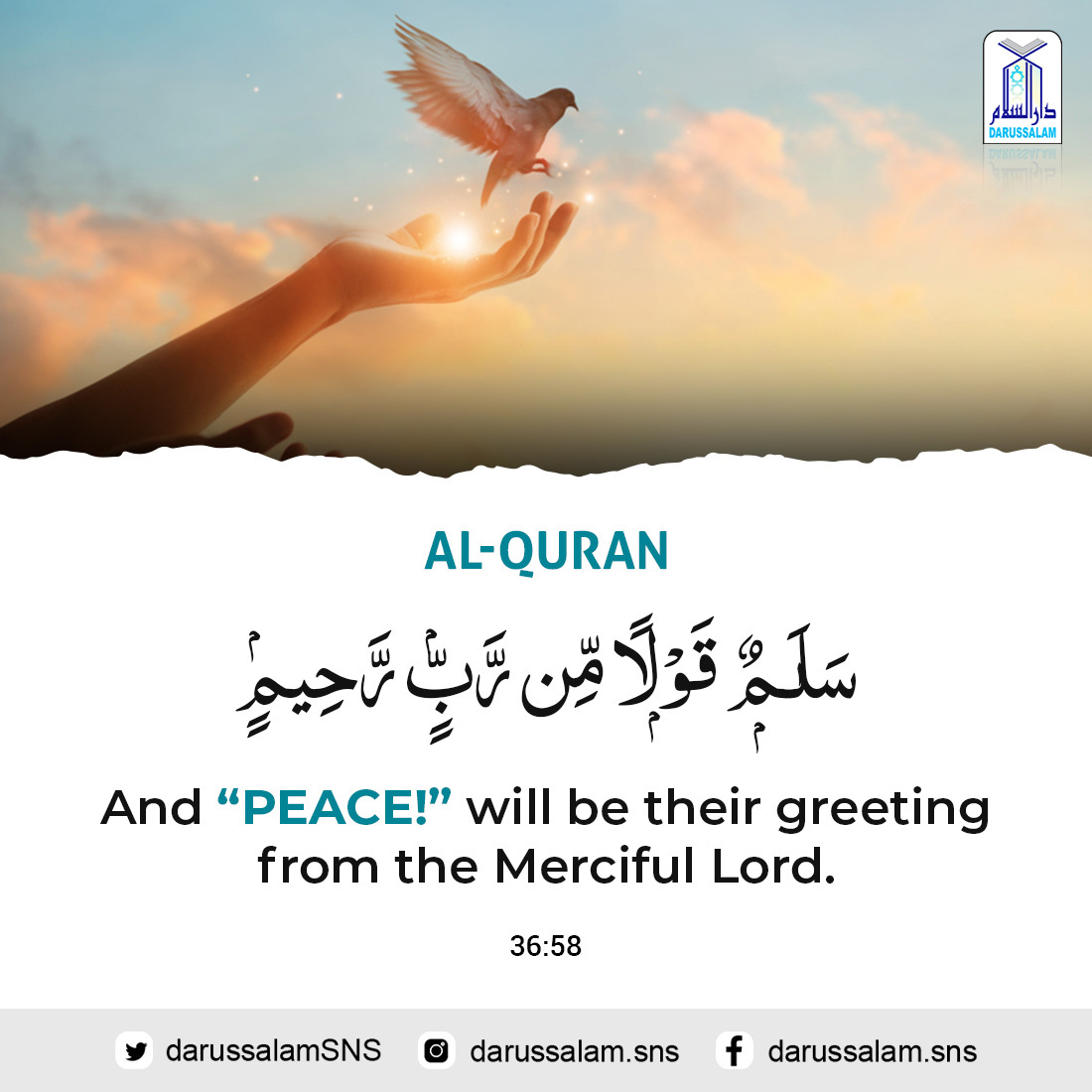 DarussalamSNS's tweet photo. And “Peace!” will be ˹their˺ greeting from the Merciful Lord.

36:58

#IslamicPost #Learningof #theDay #Reminder #InvokeAllah #AllahPower #islamicstore #orderonline #Darussalam #Pakistan https://t.co/62JFlNOspE