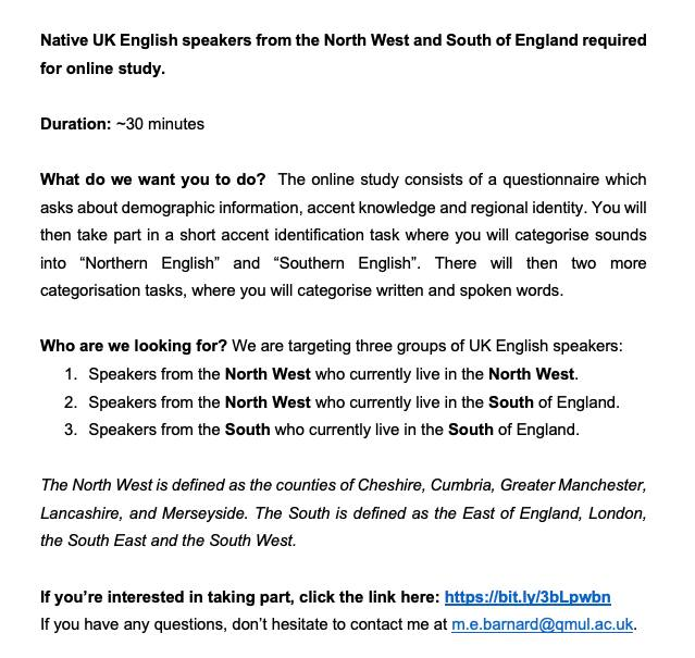 I'm looking for speakers from the North West and South of England to take part in an online perception study. It takes about 30 minutes and the link's here: bit.ly/3bLpwbn. Would appreciate any RTs.