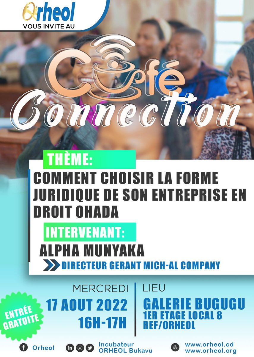 IBukavu's tweet photo. Bienvenue au café connection de ce Mercredi 17 Aout 2022 de 16h à 17h au bureau de ORHEOL. Nous allons échanger autour du thème " Comment choisir la forme juridique de son entreprise en droit OHADA"
#Orheol #Nousforgeonslesentreprisesdedemain https://t.co/zvJwqeznrg