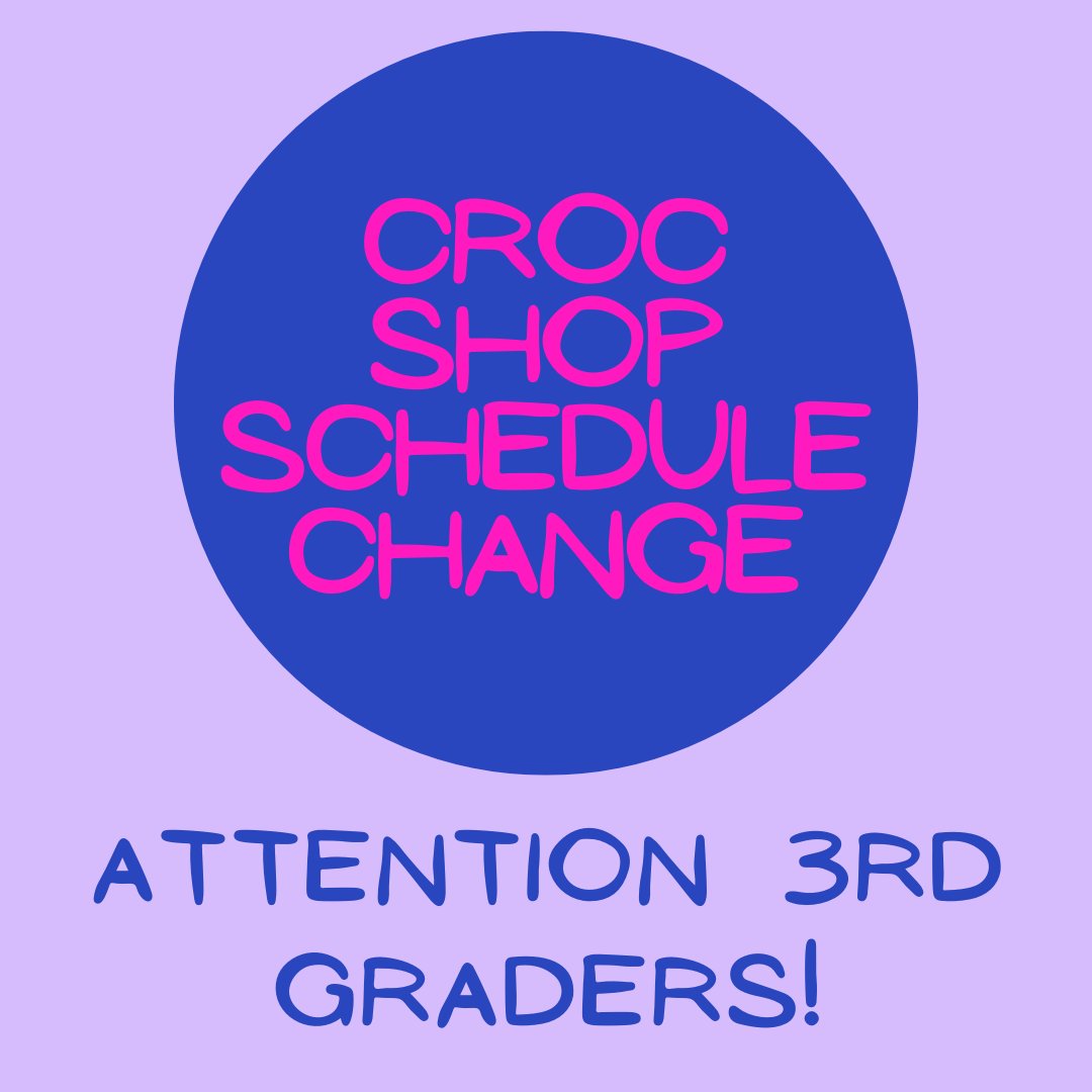 Schedule Change! Kindergarten through 3rd grade will be able to visit the 🐊 Croc Shop 🐊 on Tuesdays. 4th-5th grade only will be able to visit on Thursdays. Please bring change or small bills only.