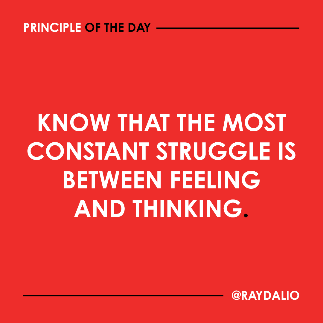 There are no greater battles than those between our feelings (most importantly controlled by our amygdala, which operates subconsciously) and our rational thinking (most importantly controlled by our prefrontal cortex, which operates consciously). (1/2)