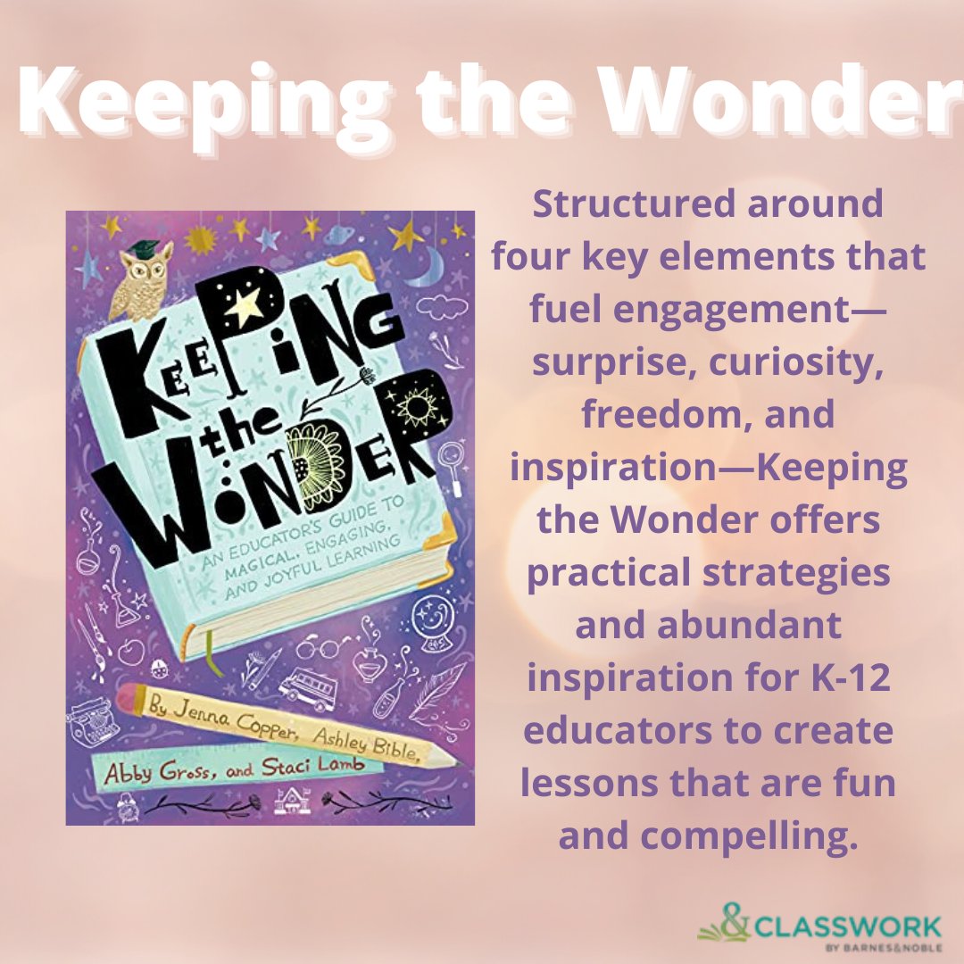 Barnes & Noble Classwork (@bn_classwork) on Twitter photo <a href="/jeremygutsche/">Jeremy Gutsche</a> <a href="/Larryferlazzo/">Larry Ferlazzo</a> <a href="/KHullSyp/">KHullSyp</a> <a href="/WileyGlobal/">Wiley</a> <a href="/dbc_inc/">Dave Burgess Consulting, Inc.</a> @MrVaudrey Happy #PDMonday! Today's title, Keeping the Wonder is structured around four key elements that fuel engagement—surprise, curiosity, freedom, and inspiration and offers practical strategies and abundant inspiration to create fun and compelling lessons. Ask #YourBNRep for more info <a href="/jeremygutsche/">Jeremy Gutsche</a> <a href="/Larryferlazzo/">Larry Ferlazzo</a> <a href="/KHullSyp/">KHullSyp</a> <a href="/WileyGlobal/">Wiley</a> <a href="/dbc_inc/">Dave Burgess Consulting, Inc.</a> @MrVaudrey Happy #PDMonday! Today's title, Keeping the Wonder is structured around four key elements that fuel engagement—surprise, curiosity, freedom, and inspiration and offers practical strategies and abundant inspiration to create fun and compelling lessons. Ask #YourBNRep for more info