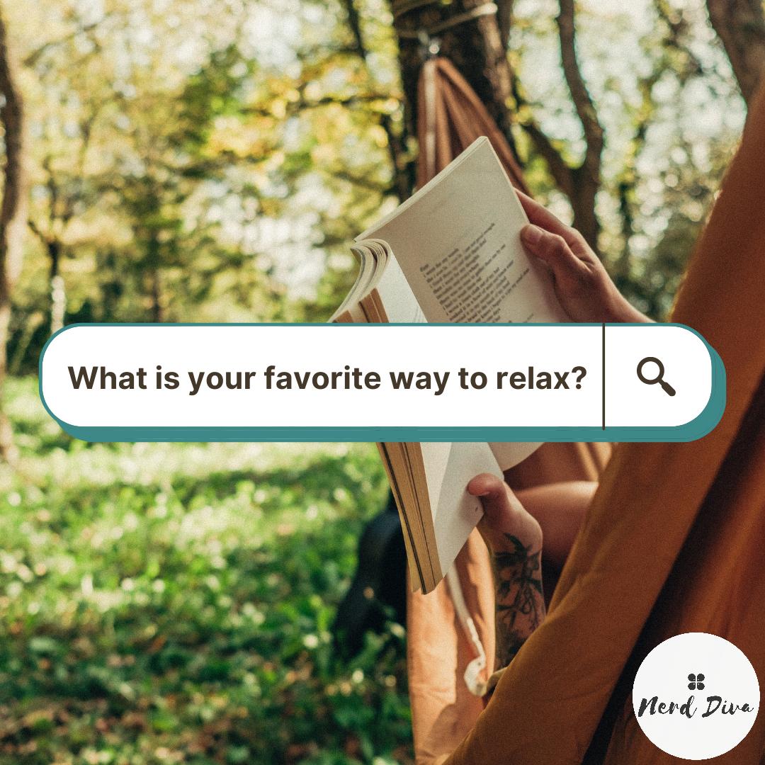 TheNerdDiva's tweet photo. Today is National Relaxation Day! What is your favorite way to relax? #relaxationday #randr #relax https://t.co/fCP3LD9v48
