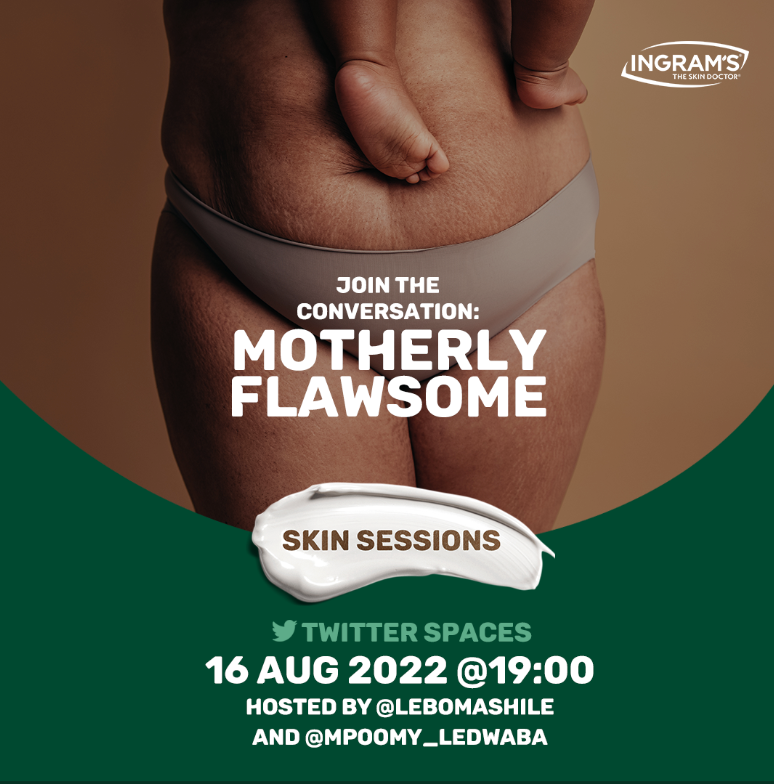 Ingrams_za's tweet photo. What does being motherly flawsome mean to you? Join the conversations with @lebomashile & @mpoomy_ledwaba on Twitter Spaces as they unpack this topic. Tomorrow night at 19h00 #SkinSessions #WearYourBrave #IngramsSkinSessions https://t.co/OzZkkvtEau