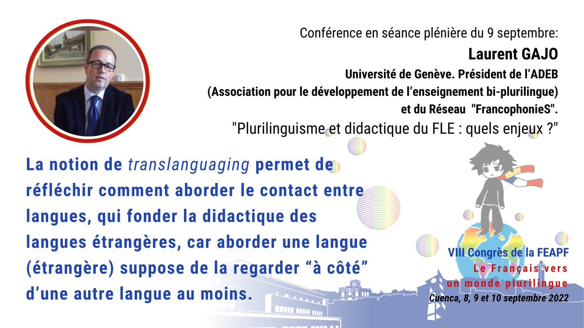 congresoFEAPF22's tweet photo. La conférence du professeur Gajo (vendredi 9 septembre) postule que les approches les plus innovantes prennent en compte le languaging et le translanguaging.
#laurentgajo
#universitegeneve
#plurilinguisme
#adeb
#reseaufrancophonies
#viiicongresfeapf
#facultadeducacioncuenca https://t.co/46aTbktvKA