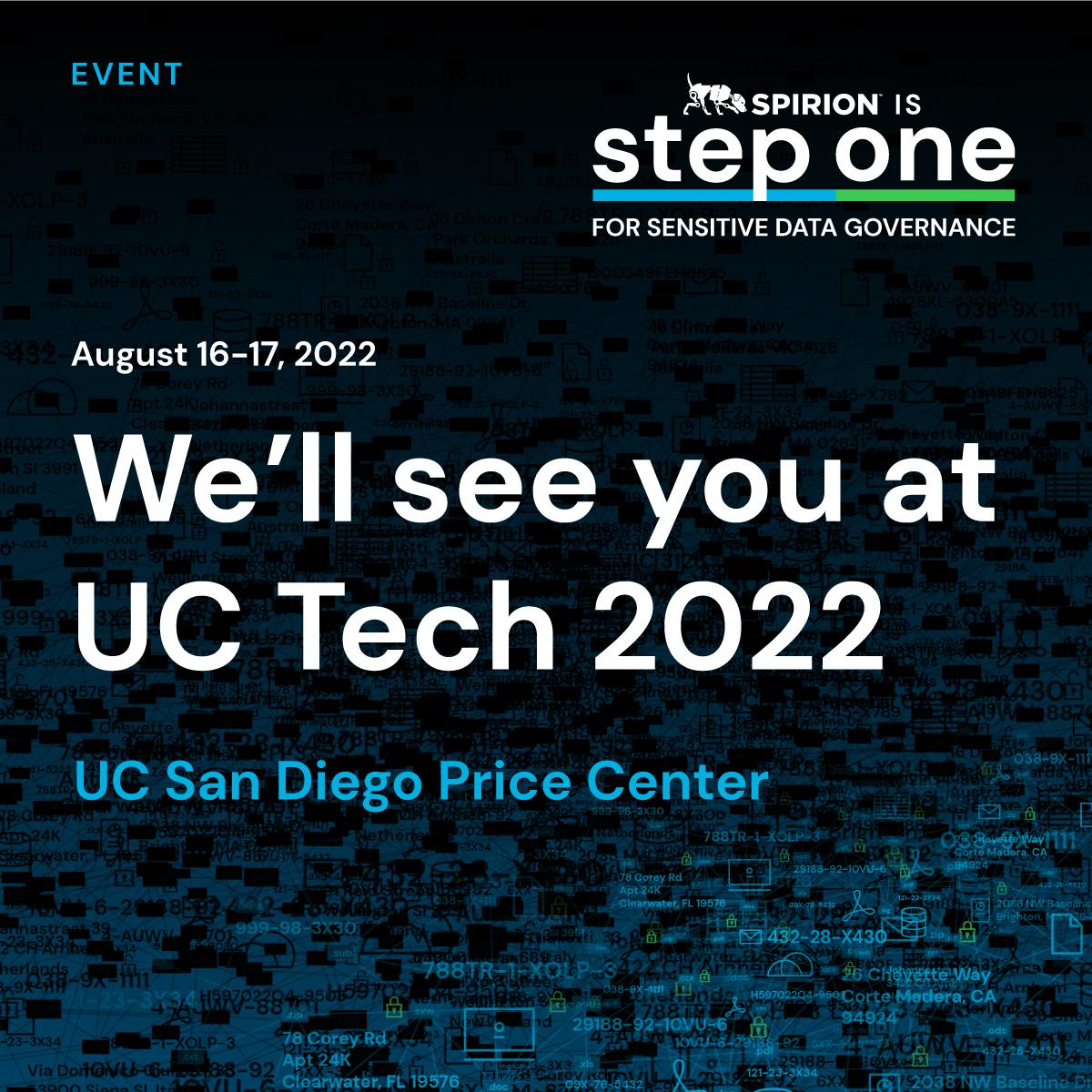 Spirion is proud to be part of #UCTech 2022 and to share our latest data security &amp; privacy innovations with the University of California tech community. Meet us <a href="/UCSanDiego/">UC San Diego</a> Price Center West Ballroom, Aug 15-17 &amp; get some Spirion swag! Register virtually: ow.ly/CM2Z103U4Y5