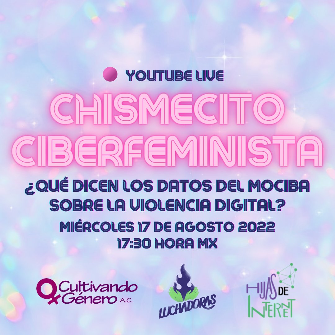 hijasdeinternet's tweet photo. 📢✨El próximo miércoles 17 de agosto a las 5:30 PM tenemos el primer #ChismecitoCiberfeminista 😍 Vamos a cotorrear con nuestras amigas de @LuchadorasMX y @CultivandoAc sobre los datos del MOCIBA y qué nos dicen de la violencia digital en México👉https://t.co/WAc2QYZusK https://t.co/DwfzIuiiK9