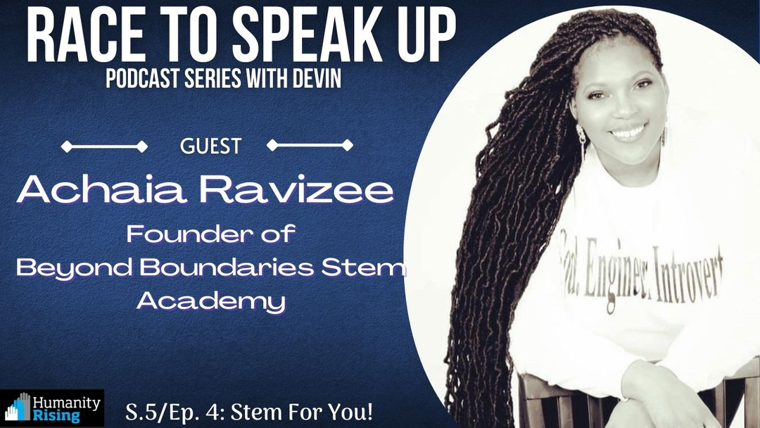 Hope Everyone's had a Great Summer! Why don't you sit back, relax, and watch the Race To Speak Up Podcast. In the last episode, we had Achaia Ravizee, Founder of Beyond Boundaries Global Leadership and STEM Academy.