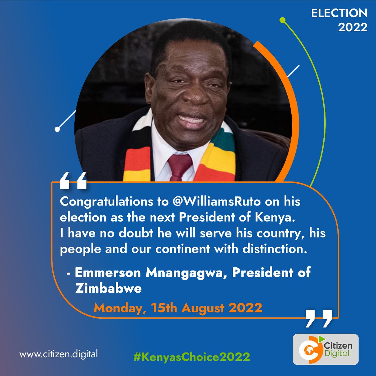 citizentvkenya's tweet photo. Congratulations to @WilliamsRuto on his election as the next President of Kenya. I have no doubt he will serve his country, his people and our continent with distinction - Emmerson Mnangagwa, President of Zimbabwe #KenyaDecides2022 #KenyasChoice2022 #KenyaElections2022 https://t.co/i7oC9FALaX
