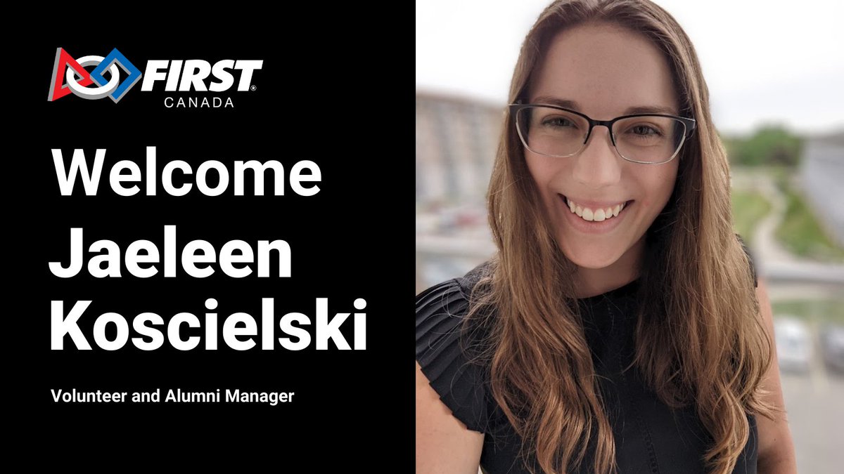 Join us in welcoming the newest member of the FIRST Robotics Canada team Jaeleen Koscielski in the role of Volunteer and Alumni Manager. We look forward to working with you!