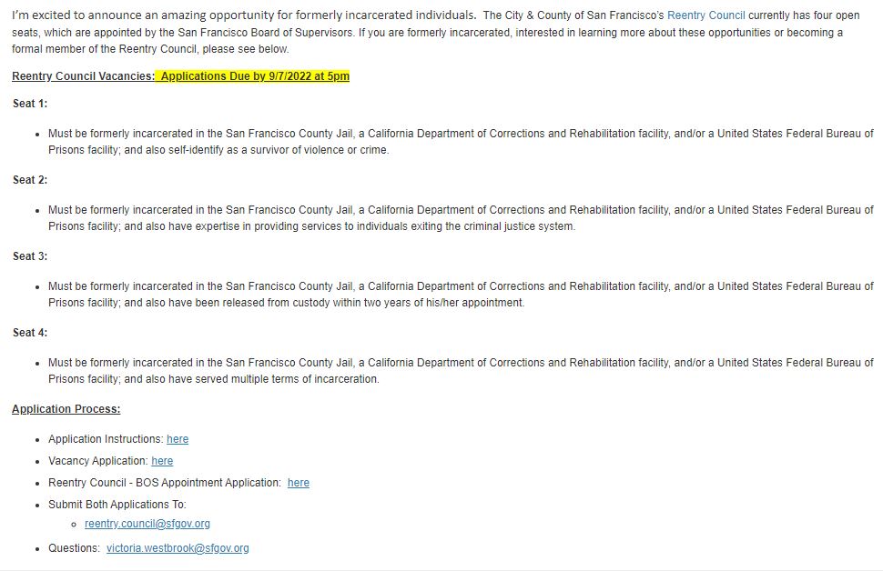 Formerly Incarcerated People please apply for 1 of the 4 vacancies on the Reentry Council which are appointed by the SF Board of Supervisors!

For complete instructions and applications, please visit the Reentry Council Website at sfgov.org/sfreentry/