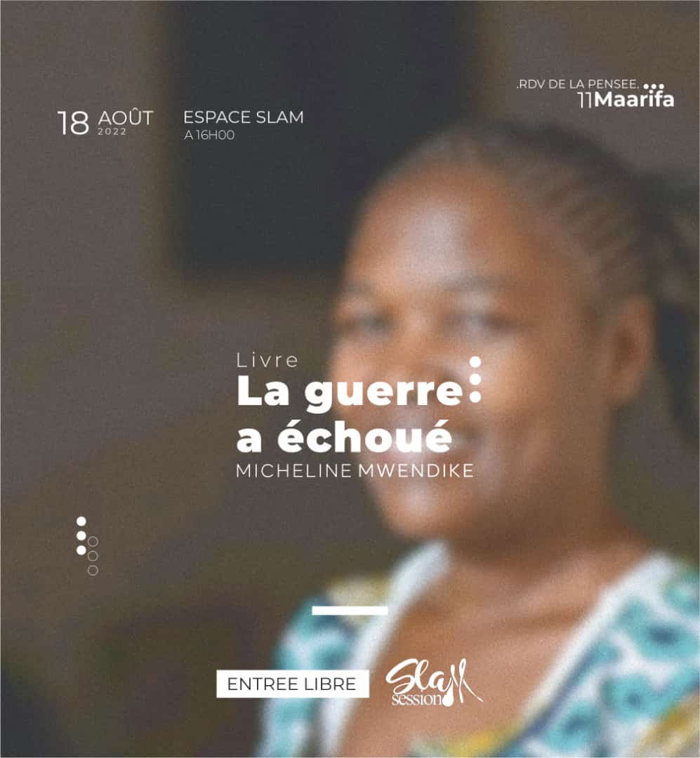 PRwamigabo's tweet photo. #GomaSlamSession nous invite à son énième Rdv de la pensée MAARIFA à son espace qui va accueillir Mme Micheline Mwendike @mwekami en vue d'échanger sur son livre #LaGuerreAEchouée publié récemment. @depaul_bakulu @JDuickem @ben_kamuntu @David_Kasi_ @fidele_kitsa @luchaRDC https://t.co/uvUqqQ7eym