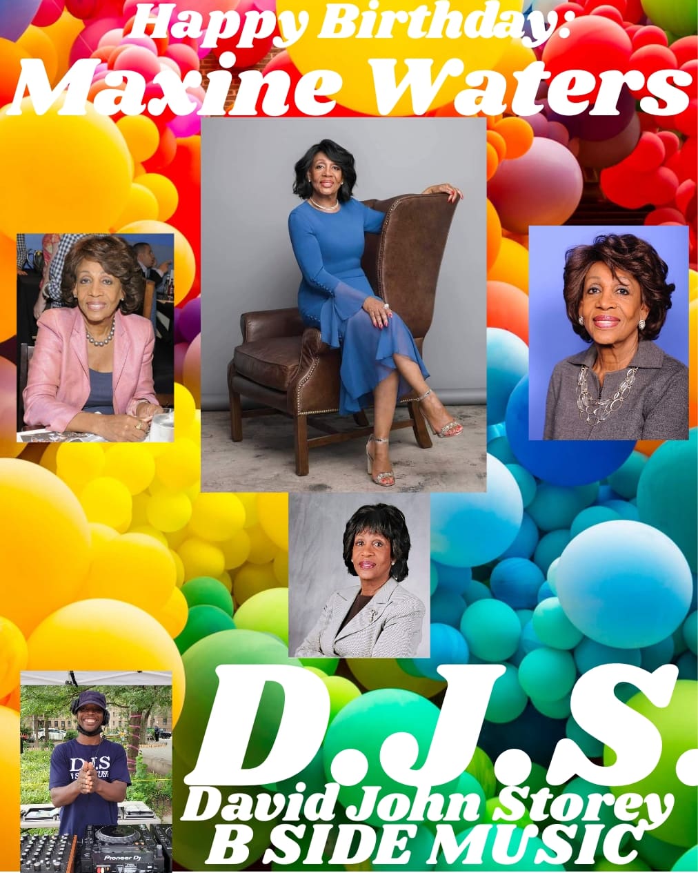 I(D.J.S.) wish Government Official: \"MAXINE WATERS\" Happy Birthday!!! 