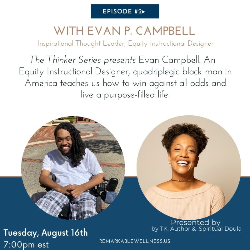 TKinlow's tweet photo. Evan Campbell, an Equity Instructional Designer is guest speaker of the "Thinkers Series." Paralyzed at the age of 15. Access with membership at https://t.co/SgGW4tBbco 8.16.22 @ 7pm est  #PWD #thoughts #success #Trauma #BlackMan  #Wisdom  #inspirational #MotivationMonday https://t.co/TB0R9m6VQP