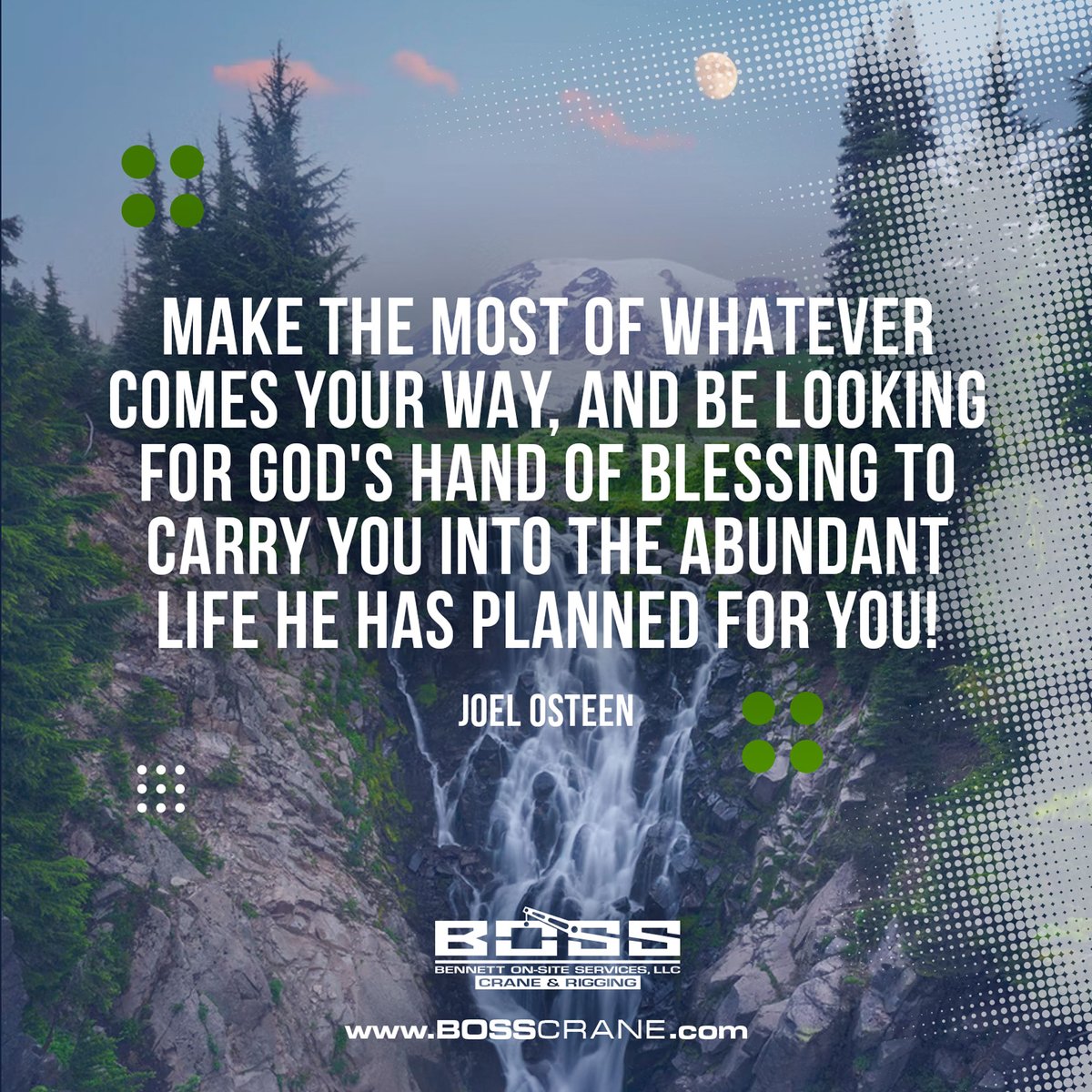 BOSSCraneTX's tweet photo. 👉 Motivational Monday - Make the most of whatever comes your way, and be looking for God's hand of blessing to carry you into the abundant life he has planned for you!. ~ Joel Osteen ~ https://t.co/6gp0taSnjB