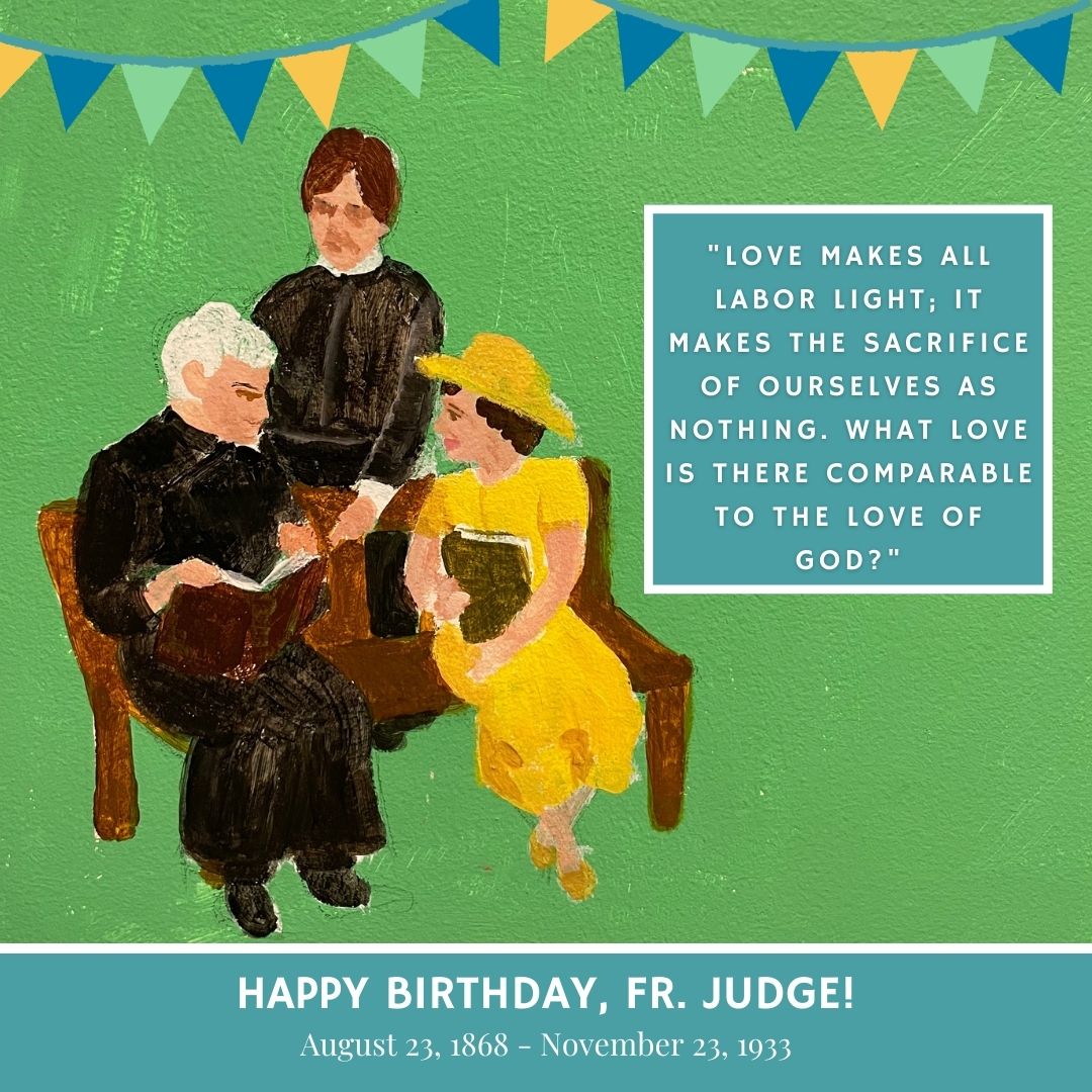 Today, we celebrate the birth of our founder, Fr. Thomas A. Judge. We seek to follow his example, allowing the Divine Love of God to make all our labors light.

Mural by Sr. Barbara MacIntyre, MSBT, and Summer Mission Institute Participants, 2008