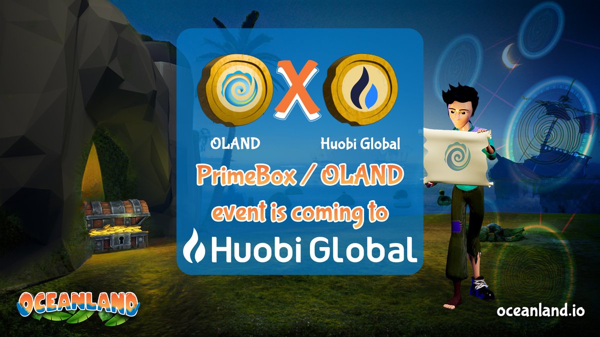 #PrimeBox x $OLAND event is coming to <a href="/HuobiGlobal/">火币HTX</a>! 

The trade event on #Huobi #PrimeBox will start at August, 18th.

Stay tuned for the further details.👀

#Oceanland #P2E #PlayToEarn #DeFi #cryptogames #Crypto #cryptocurrency #NFT #NFTs