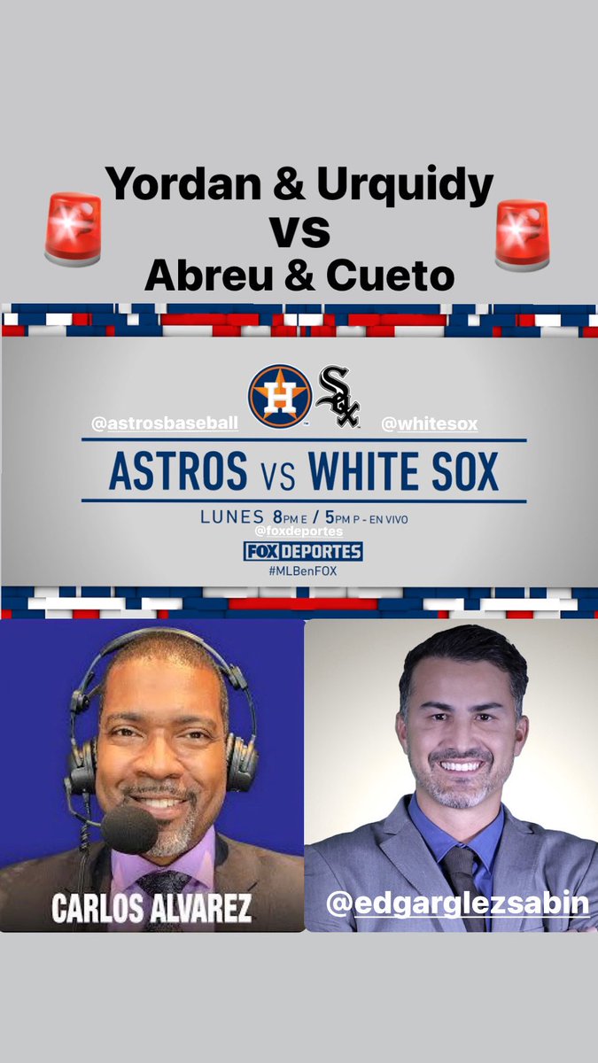 carlitosalvarez's tweet photo. 🚨Yordan & Urquidy vs Abreu y Cueto🚨 😬 La cosa va a estar buena. Te espero con mi brother @EdgarGlezSabin: @astros vs @whitesox por @FOXDeportes a las 8pm E/5pm P! #MLBenFD. https://t.co/MOTnBl7AHC