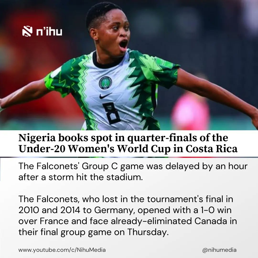 Nihumedia's tweet photo. Nigeria books spot in quarter-finals of the Under-20 Women's World Cup in Costa Rica 🇨🇷 https://t.co/RropWOpefd