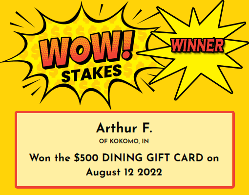 🍔🎁
Congrats to Arthur F. of Kokomo, Indiana
#Winner of the $500 DINING GIFT CARD on August 12, 2022!

Get free entries for the chance to #win our next #Giveaways!
Get WOWed today: ow.ly/Fc4y50KkfGU