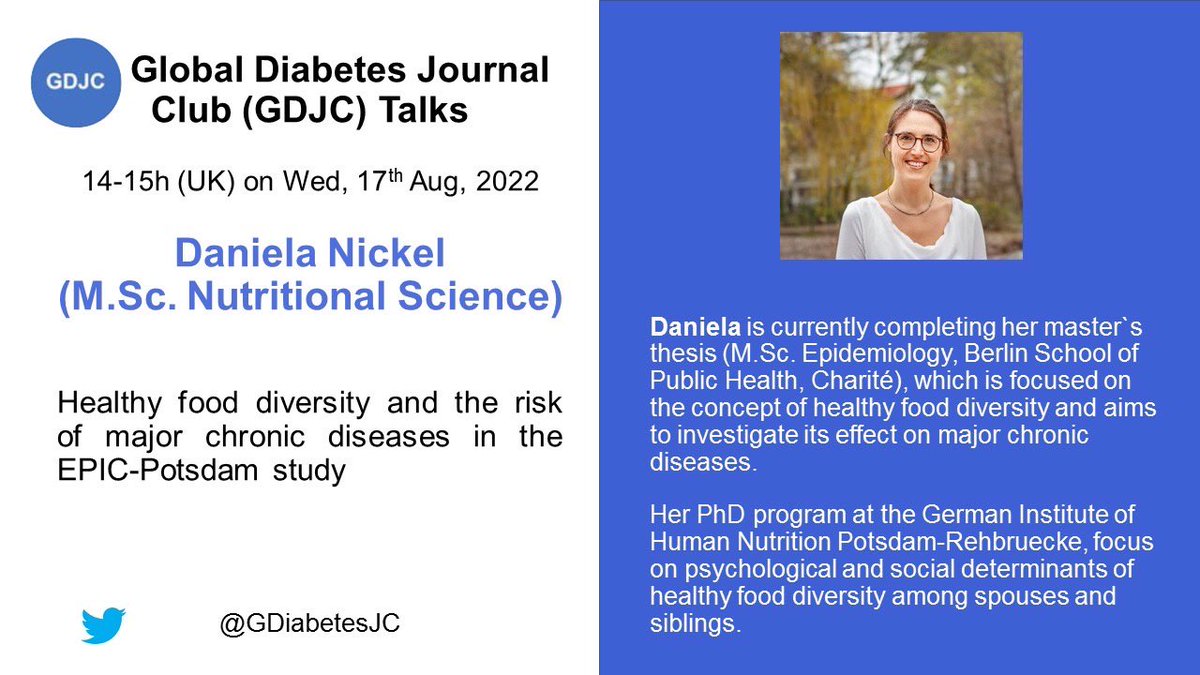￼August #GDJC Talk: PhD student Daniela Nickel will present her research on "Healthy food diversity and the risk of chronic diseases". This session will be on Wed 17 Aug at 14-15hrs UK time--details &amp; registration link here: bit.ly/3prGFd3