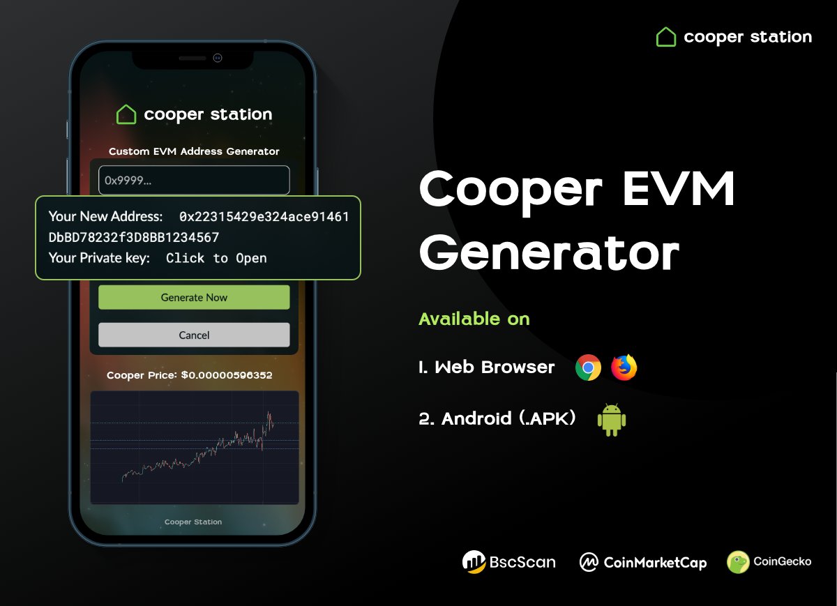 Congratulations, we just released the first simple and unique utility from Cooper Station. 

Here are the app that we released:
- Website Version: cooper-evm-generator.net
- Android Version: cooperstation.net/cooperevmgener…

#CooperRoadToMillions #CooperStation
#Cooper #BNB #BSC