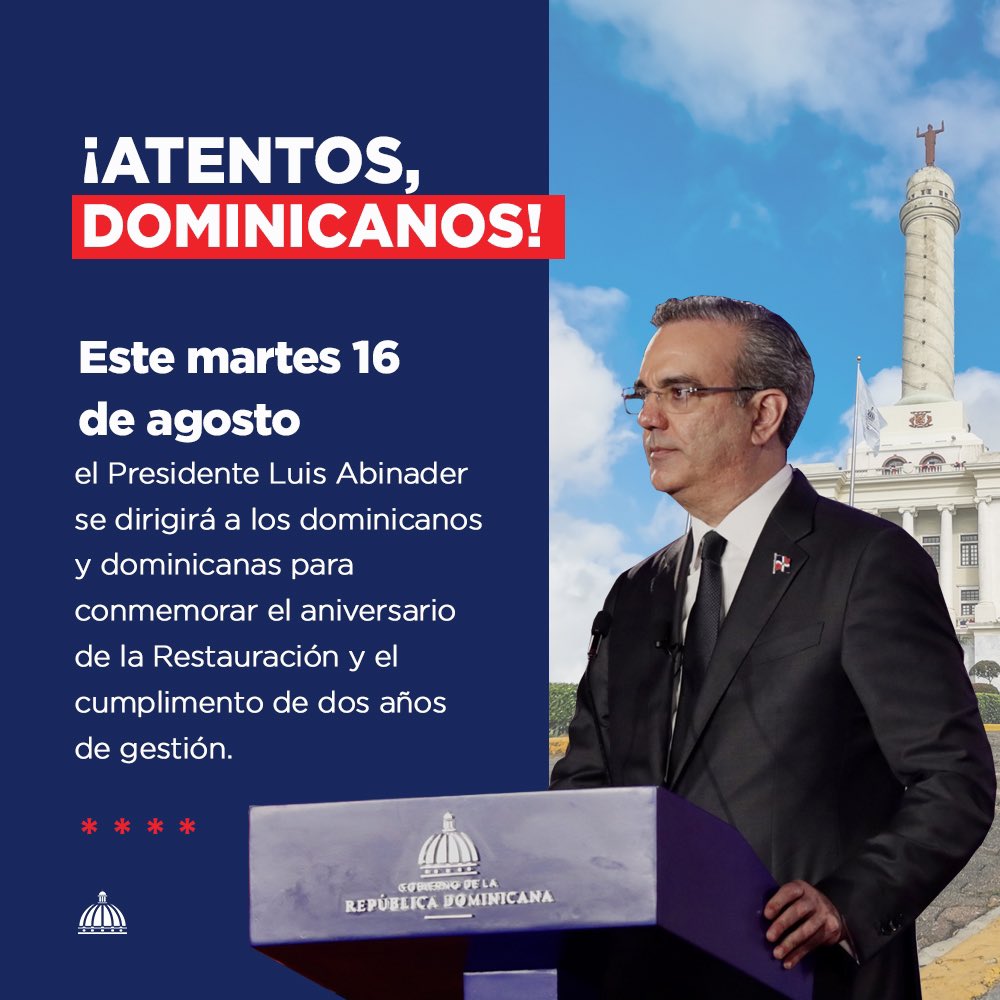 SuperateRDO's tweet photo. Al cumplirse su segundo año de gestión, el Pdte. @LuisAbinader se dirigirá al pueblo dominicano este martes 16 de agosto, Día de la Restauración. 

Sigue la transmisión a través de @PresidenciaRD, desde el Monumento de #Santiago, a partir de las 7:00 p. m. 

#EstamosCumpliendo https://t.co/af7bkQz0f7