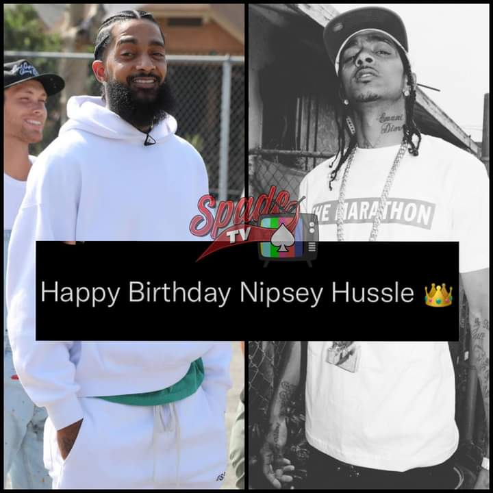 Nip would ve turned 37 Today happy Birthday Nipsey Hussle 