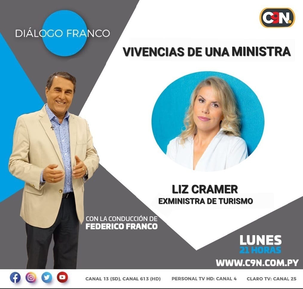 C9NParaguay's tweet photo. 🇵🇾 Hoy en #DiálogoFranco 📺 nos acompañará la Exministra #LizCramer con el tema: "Vivencias de una Ministra" 

📺 Conduce: #FedericoFranco

¡Acompáñanos como todos los lunes a las 21:00 hs por #C9N! https://t.co/6zaOdbeBrn