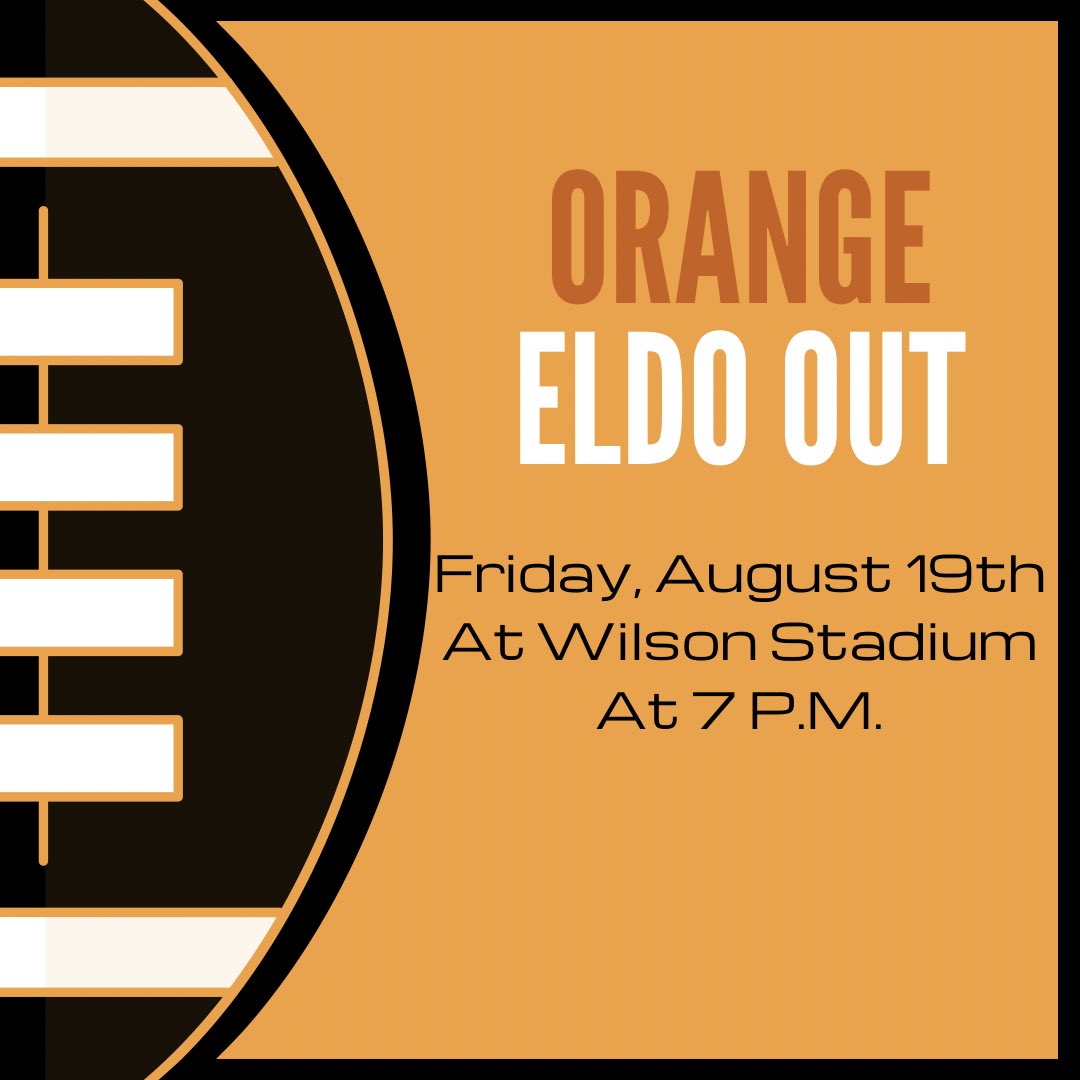 EaglesEldorado's tweet photo. Our first football game is this Friday, August 19th at Wilson Stadium at 7:00 P.M. The theme is orange out!! We hope to see you there decked out in orange.🦅🧡 https://t.co/ZpLzWJB4iM