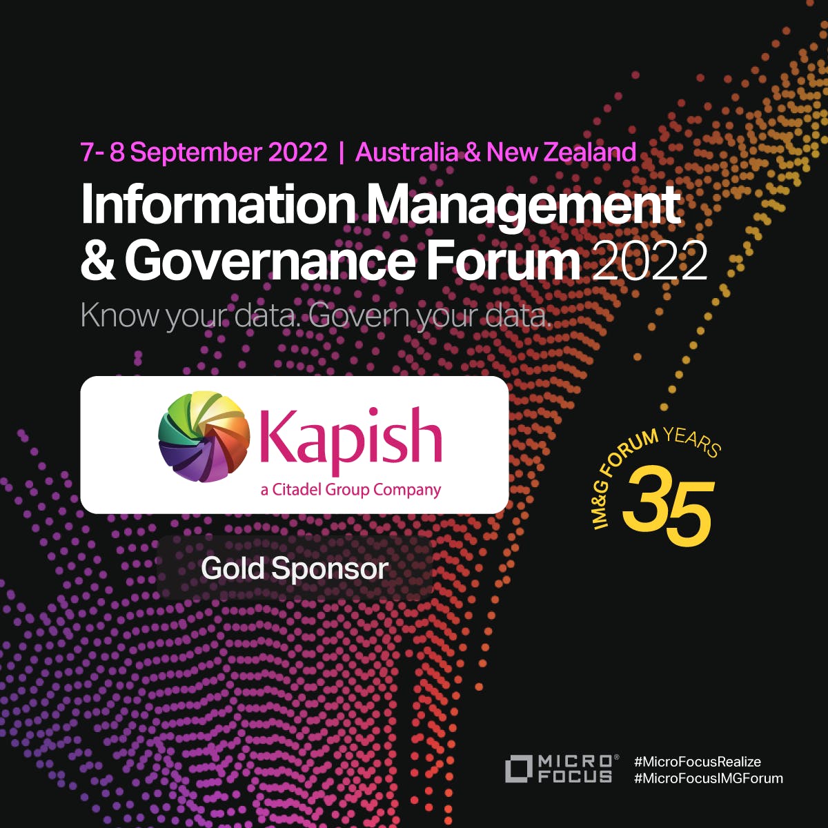 DerekBrittonUK's tweet photo. .@MicroFocus announces long-time @microfocusimg partners Kapish Citadel Group our Gold sponsor at Information Management & Governance Forum 2022. #MicroFocusRealize #MicroFocusIMGForum #infogov #ECM #cloud #TeamMicroFocus https://t.co/JKO2BT4ltn https://t.co/y55lLqRCLX