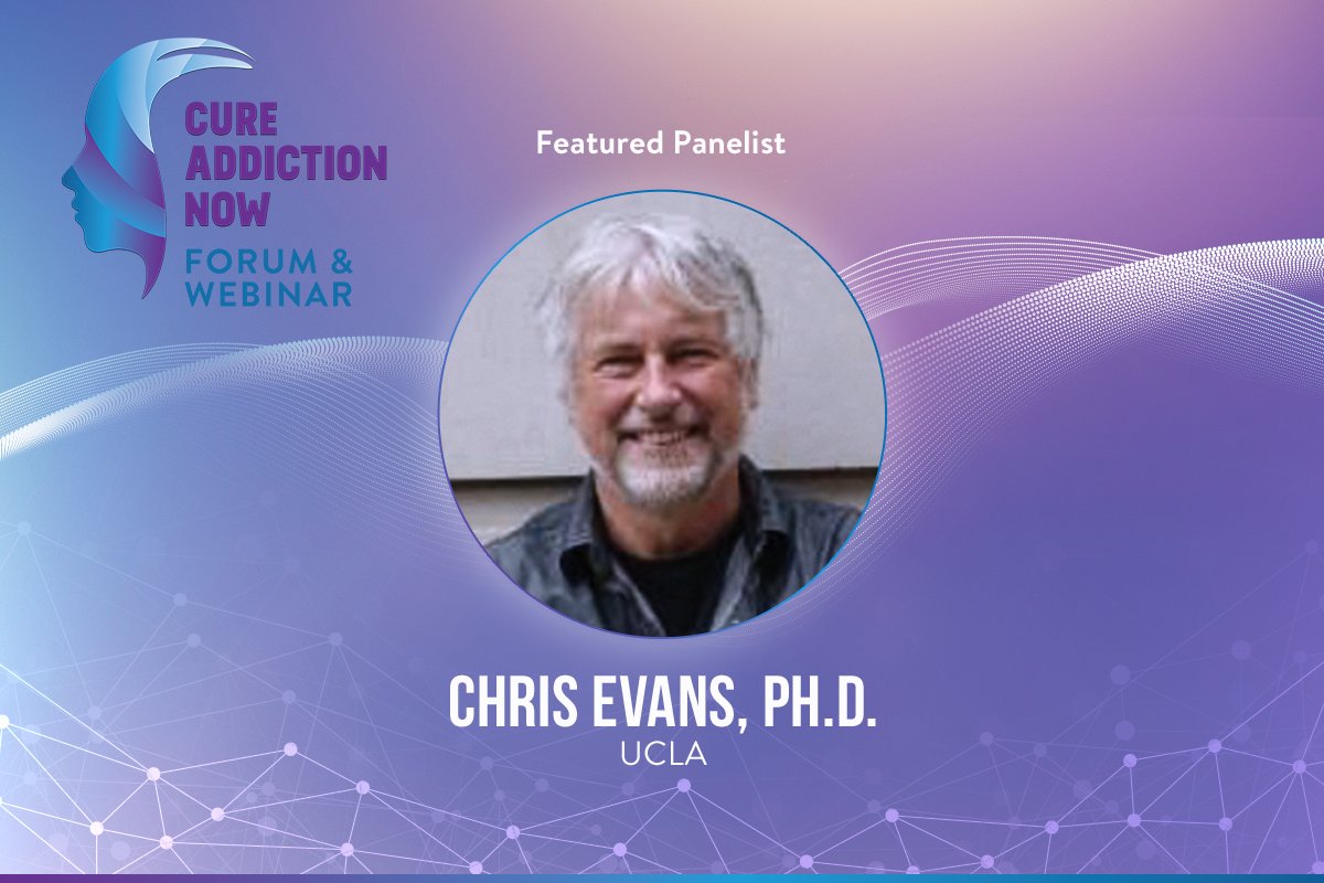 Meet Chris Evans Ph.D., UCLA our Forum &amp; Webinar Panelist. To read the panelist’s full biography and register for the CAN Forum &amp; Webinar on Sept 1st, visit cureaddictionnow.org/forum/