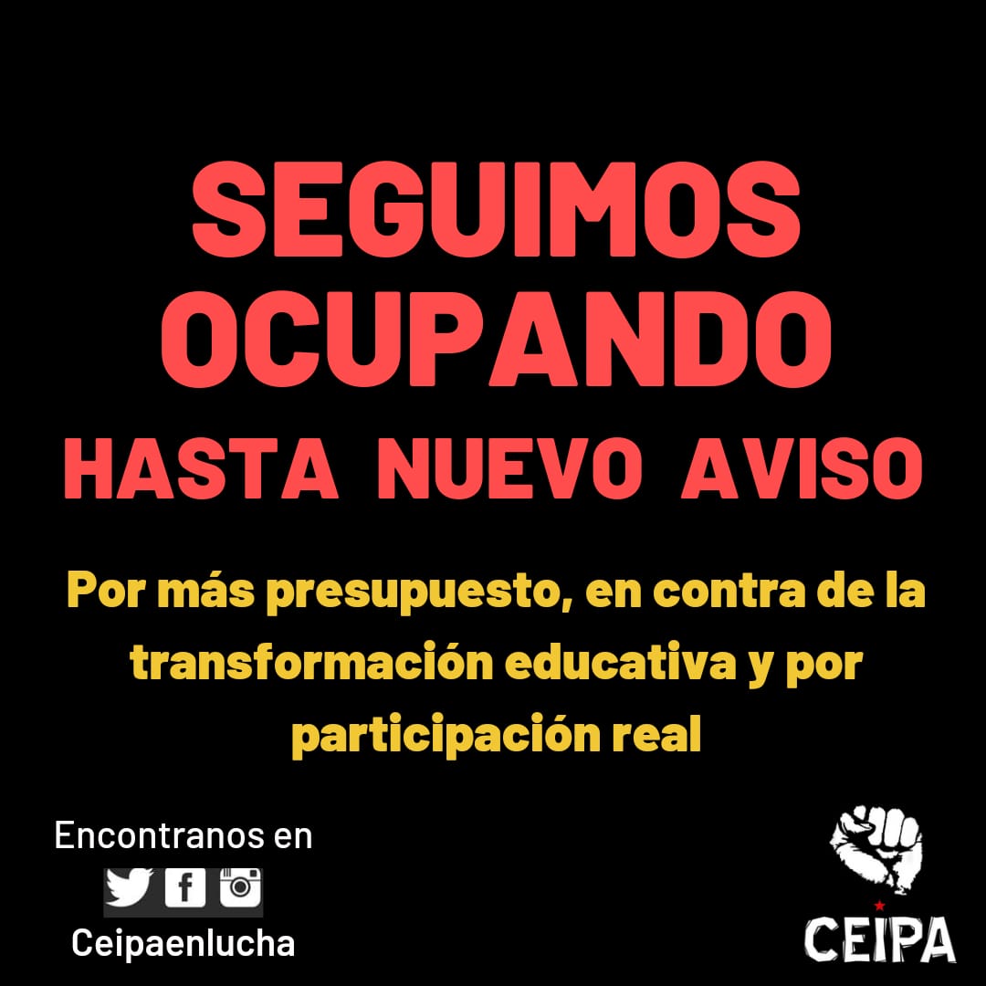 SEGUIMOS OCUPANDO hasta nuevo aviso

Por más presupuesto, en contra de la transformación educativa y por participación real.