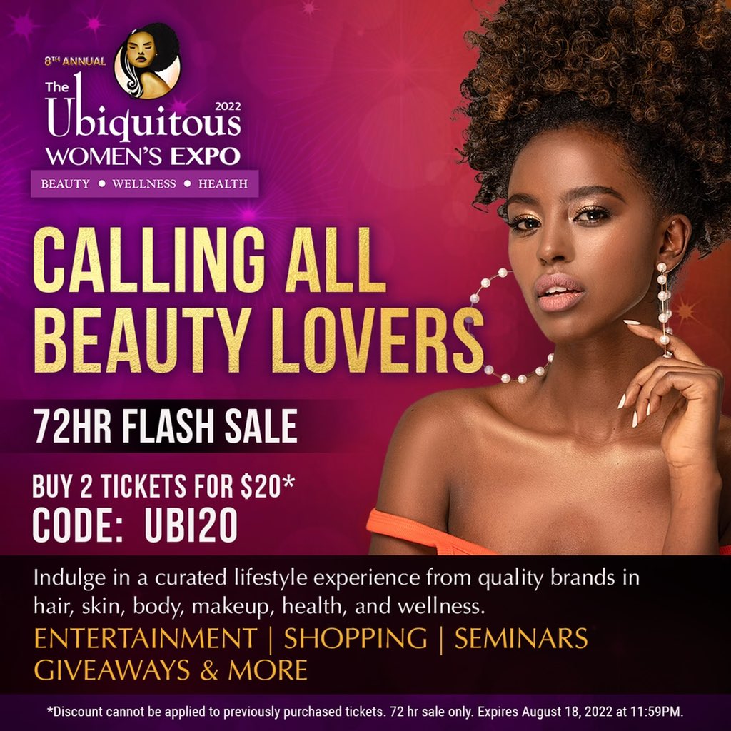 72 Hrs Only! Buy 2 <a href="/Ubiquitous_Expo/">Ubiquitous Expo</a> tickets for $20
Get your Tickets!
August 26th-28th 
Walter E. Washington Convention Center 
#washingtondc 
👉🏾ubiquitousexpo.com
#flashsale #ubiexpo2022 #beauty #hair #health #year8 #ubiquitousexpo #unmaskingthepossibilities