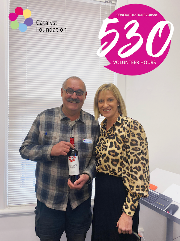 Congratulations and a huge thank you to our incredible volunteer, Zoran, who donated 530 hours of his time to supporting Catalyst Foundation in the 2021-2022 financial year! Thank you Zoran!

#volunteer #donate #notforprofit #giveback #dogoodfeelgood #priceless