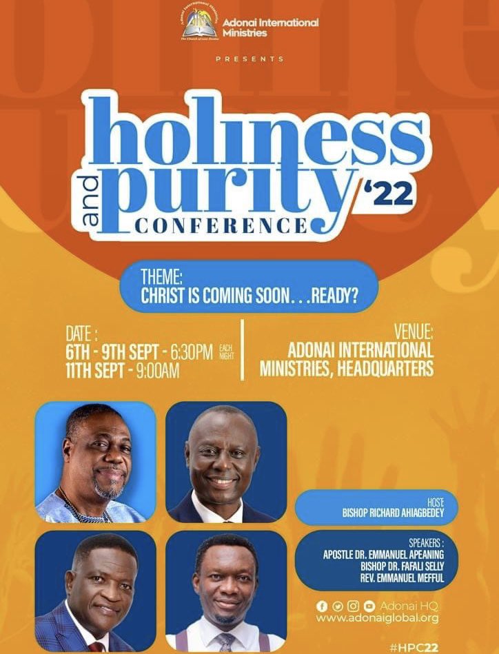 adonai_hq's tweet photo. Are you ready for the coming of our Lord Jesus Christ….?
Join us Adonai Intl. Ministries-Hq for the annual Holiness and Purity Conference #HPC22 The Most. Rev. Dr. Richard Ahiagbedey, Bishop Pasival Fafalie Selly, Apostle Emmanuel Agyei Apeaning and Pastor Emmanuel Mefful. https://t.co/QMZRlKWHuL