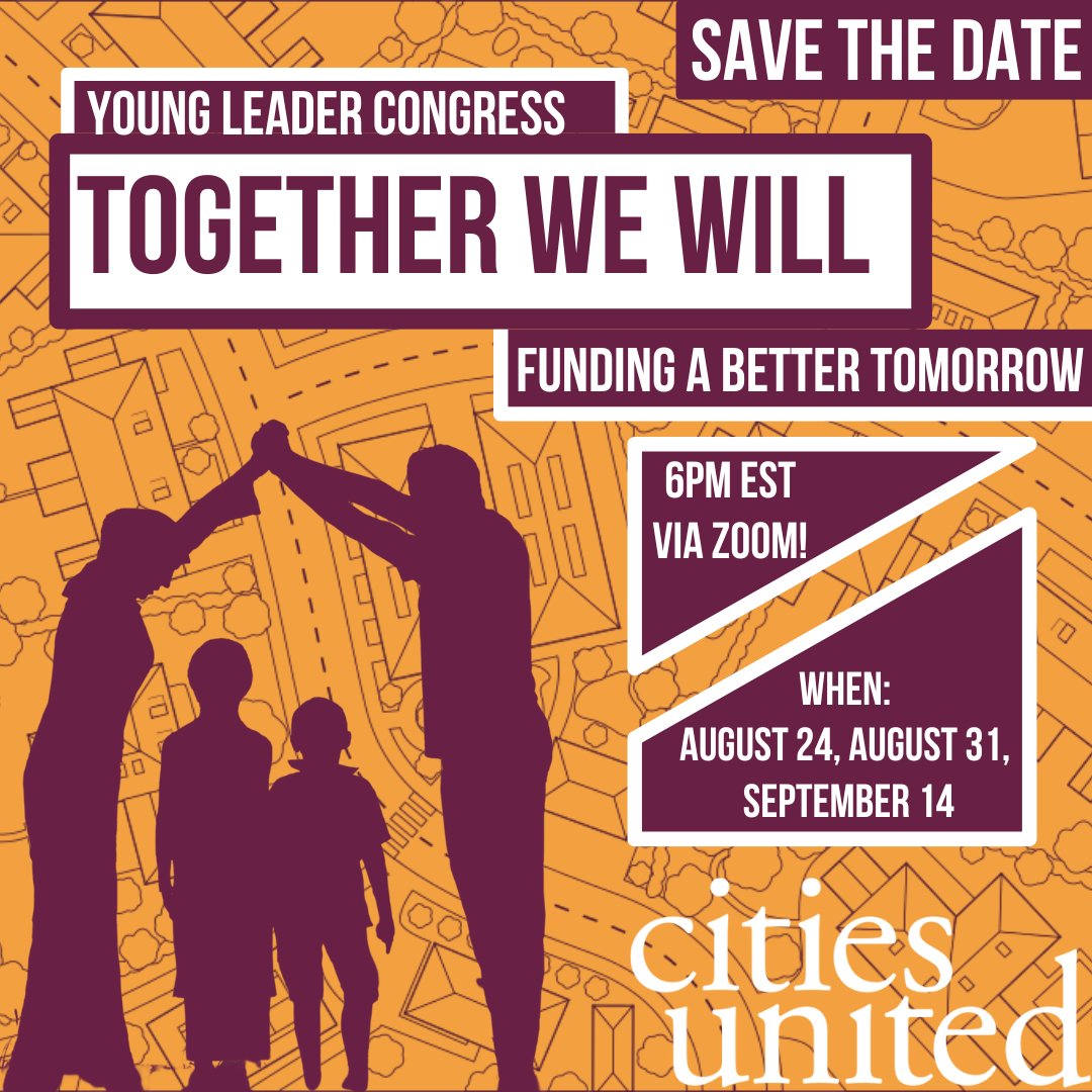 Join Young Leaders (14-30) from across the nation for a 3-part zoom discussion on identifying problems and current funding gaps in what they wish to see for the future of their communities. 

Register today: linktr.ee/citiesunited