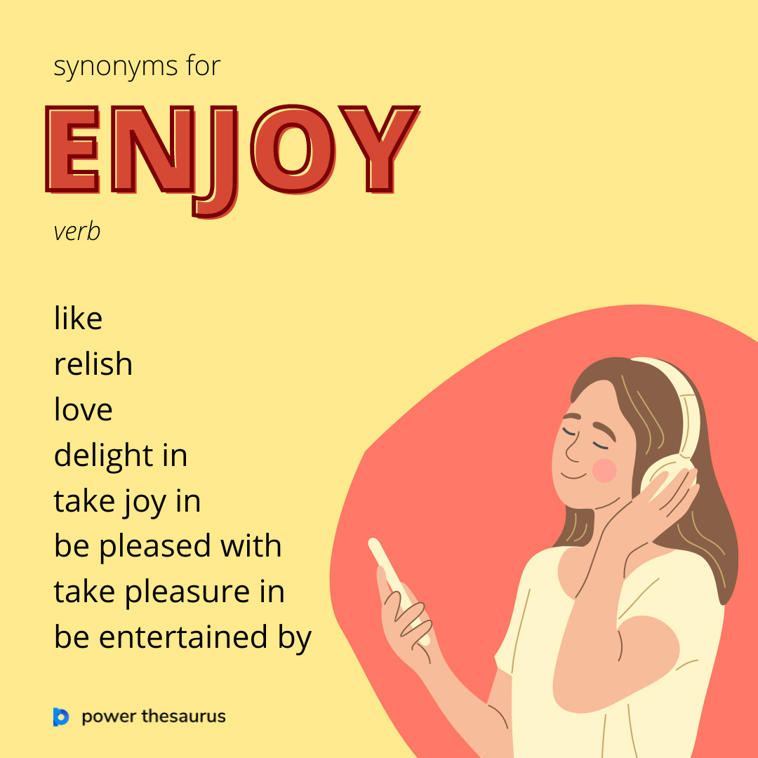 Power Thesaurus on X:  Here are top synonyms for  the verb enjoy 🙌 #learnenglish #writer #ieltspreparation #ielts #writers  #thesaurus #synonym #englishvocabulary #synonyms  /  X