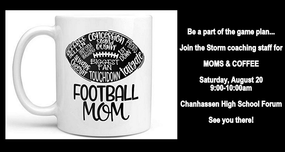 Moms &amp; Coffee 
Saturday, August 20, 2022
9:00-10:00am
Chanhassen High School Forum
<a href="/chanstormfb/">Storm Football</a>