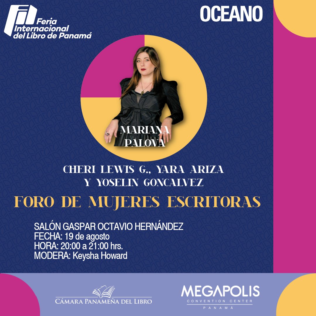 EdOceanoPanama's tweet photo. Nuestra autora invitada, @marianapalova , estará participando en el "Foro de mujeres escritoras" junto con Cheri Lewis G., Yara Ariza y Yoseline Goncalvez en el marco de la #FILPanamá2022
¡Agéndalo para no perdértelo!
¡Todos y todas cordialmente invitados!
@CAPALIPTY https://t.co/klpBKyfmkB