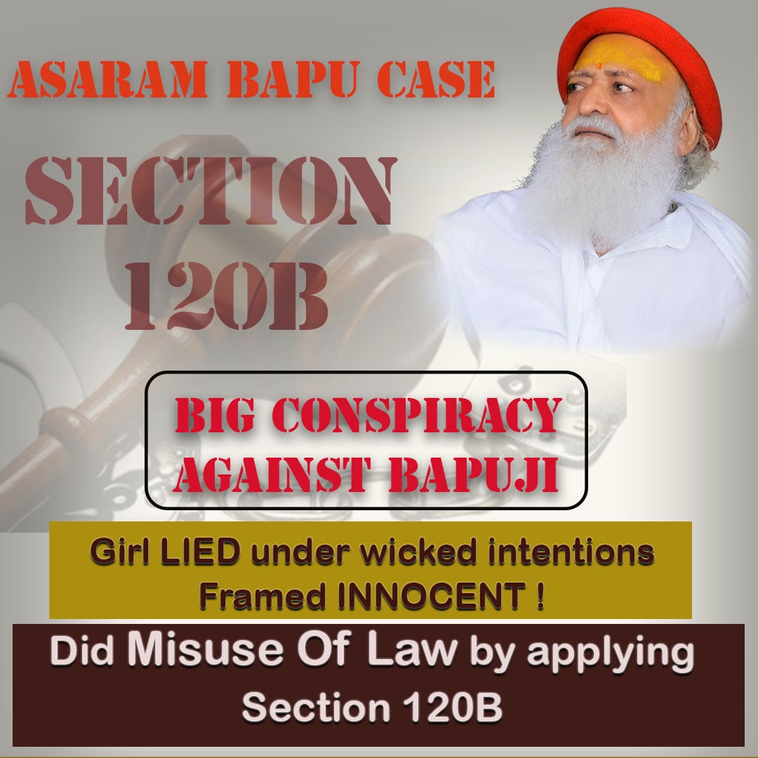 Asaram Bapu Case has become complicated🚫 becoz
Section 120B is imposed intentionally to keep Bapuji behind bars 4 lifetime❎ Deep 
Conspiracy Against Bapuji but now #साजिश_के_शिकार_संत must be released soon💯